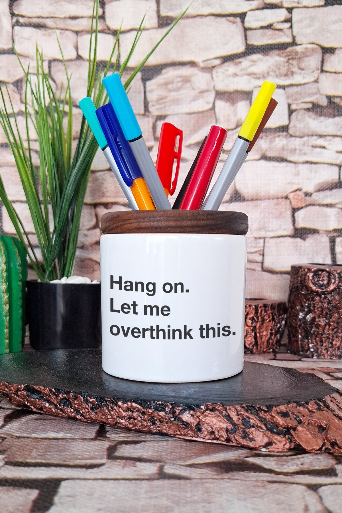 Hang On Let Me Overthink This tasarımlı seramik kalemlik