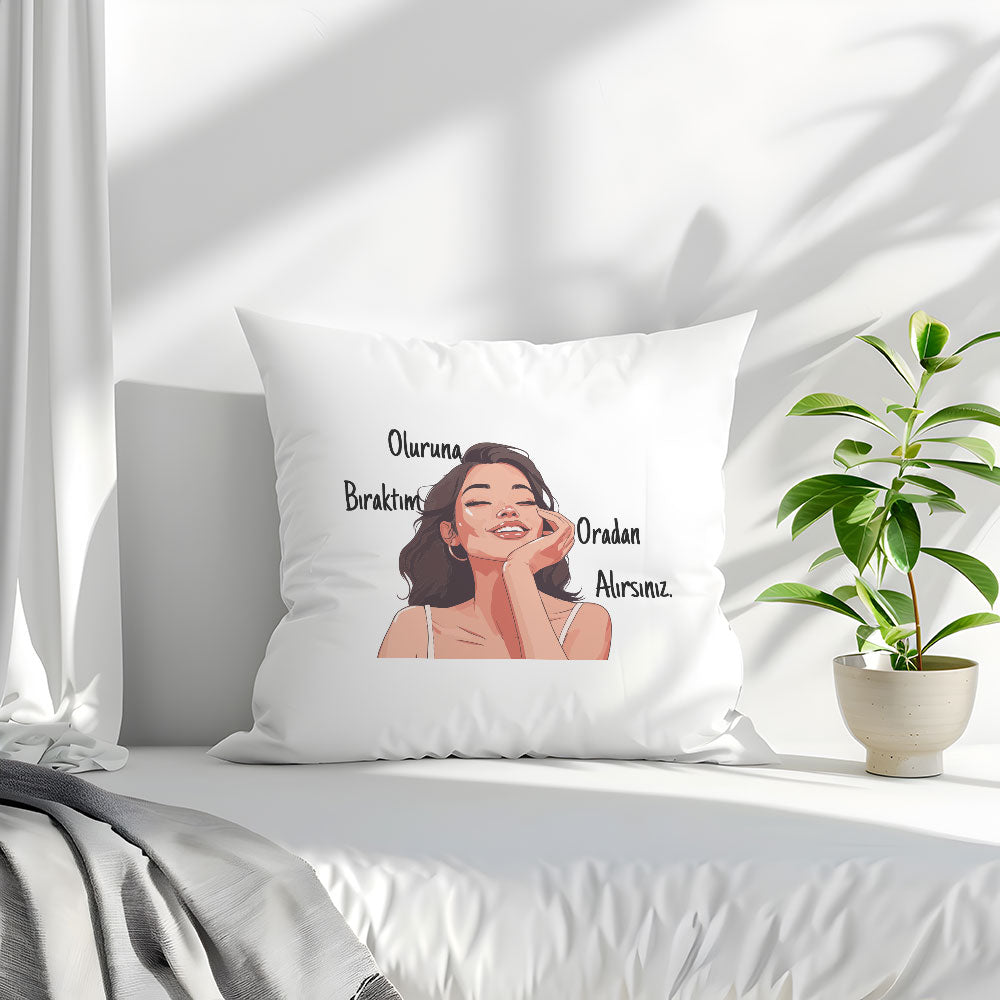 oluruna-biraktim-oradan-alirsiniz-baskili-hediyelik-elyaf-dolgulu-saten-dekoratif-yastik