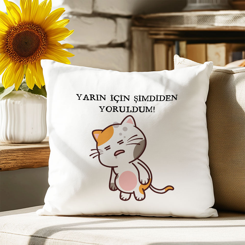 yarin-icin-şimdiden-yoruldum!-baskili-komik-eglenceli-hediyelik-elyaf-saten-dekoratif-yastik