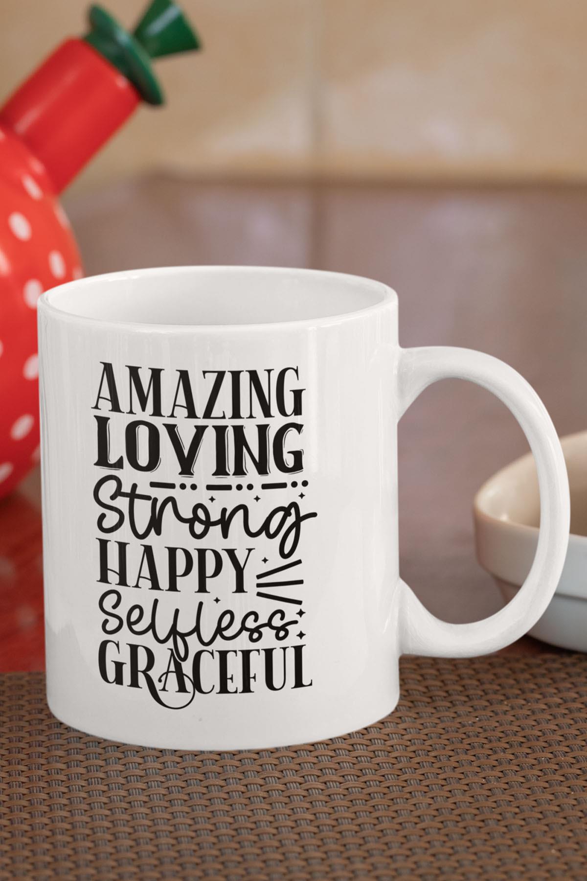 Amazing Loving Strong Happy Selfless Baskılı Anneler Günü Doğum Günü Anne Hediye Kupa Bardak