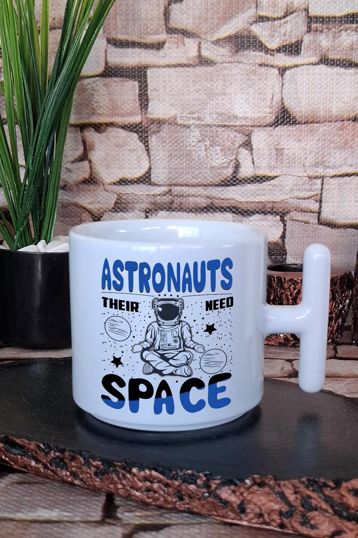 Astronauts Need Space 1 Baskılı Astronot Uzay Esprisi Bilim T Kulplu Latte Fincanı Kupa Bardak
