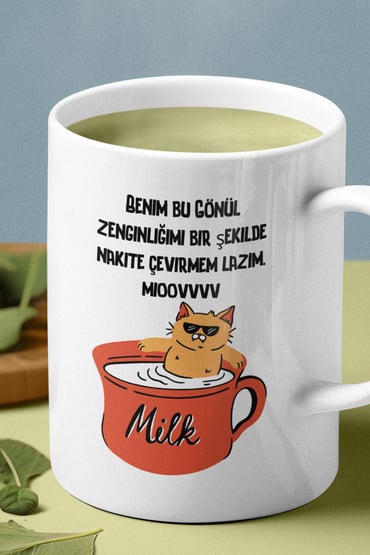 Benim Bu Gönül Zenginliğini Bir Şekilde Nakite Çevirmem Lazım-Kedi Baskılı Beyaz Kupa Bardak