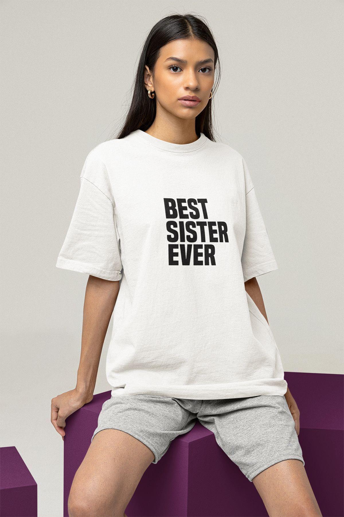 Best Sister Ever Baskılı Abla Kız Kardeş Hediyelik Eğlenceli Beyaz Unisex T-Shirt