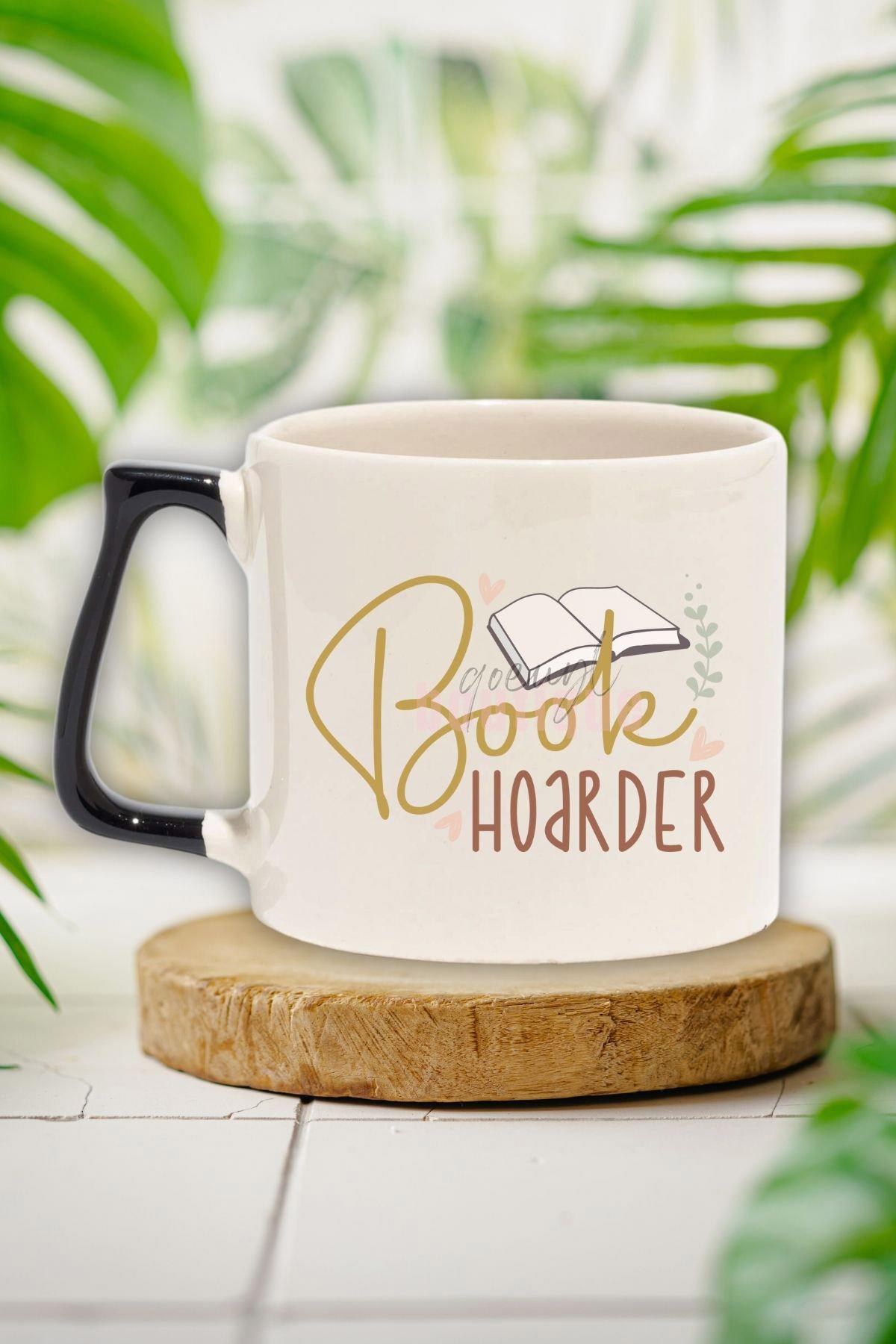 Book Hoarder Yazılı Kitap Biriktirici Komik Hediyelik Siyah Kulplu Kupa Bardak