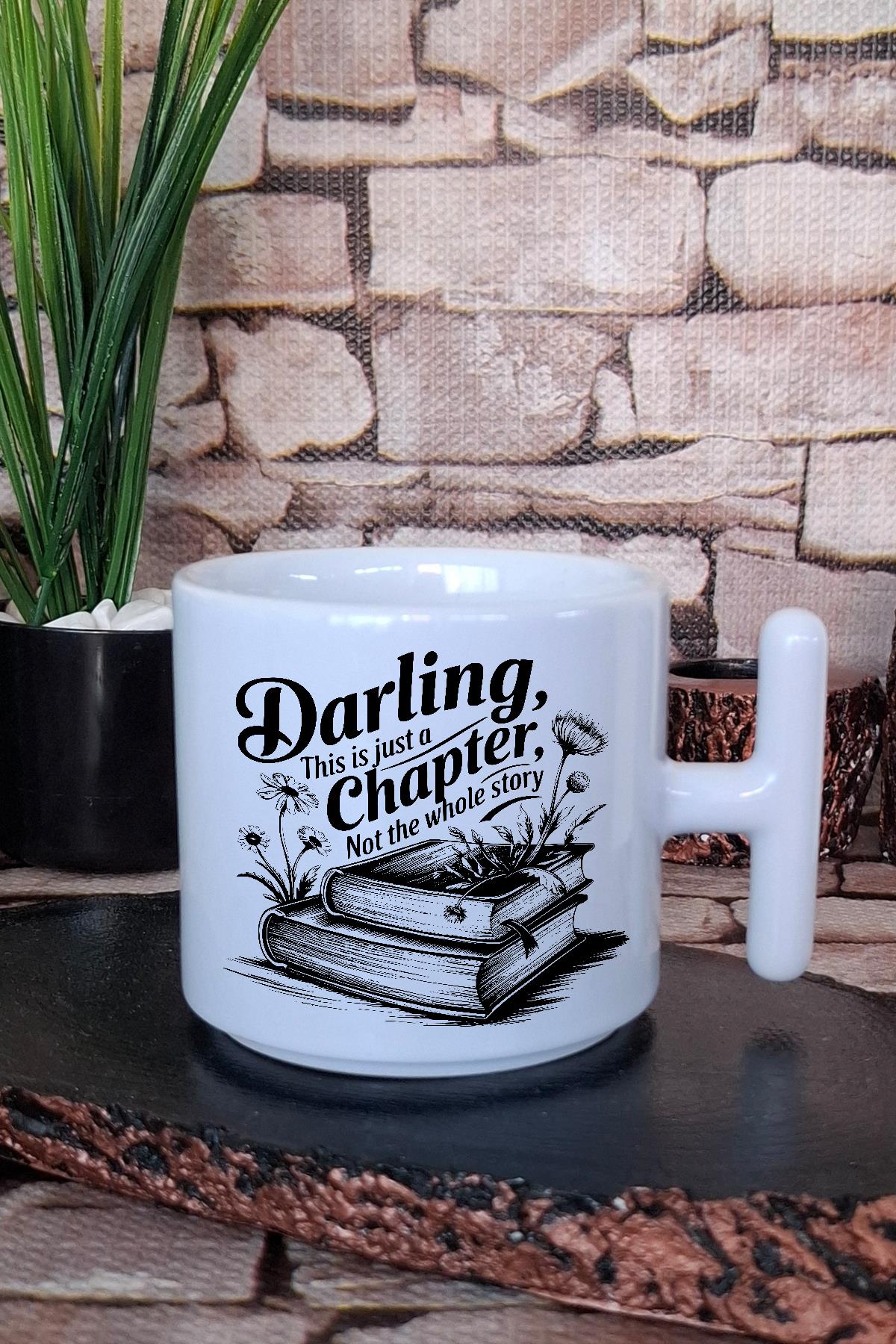 Darling This Is Just A Chapter Yazılı Kitap İlhamlı Söz Hediye T Kulplu Latte Fincanı Kupa Bardak