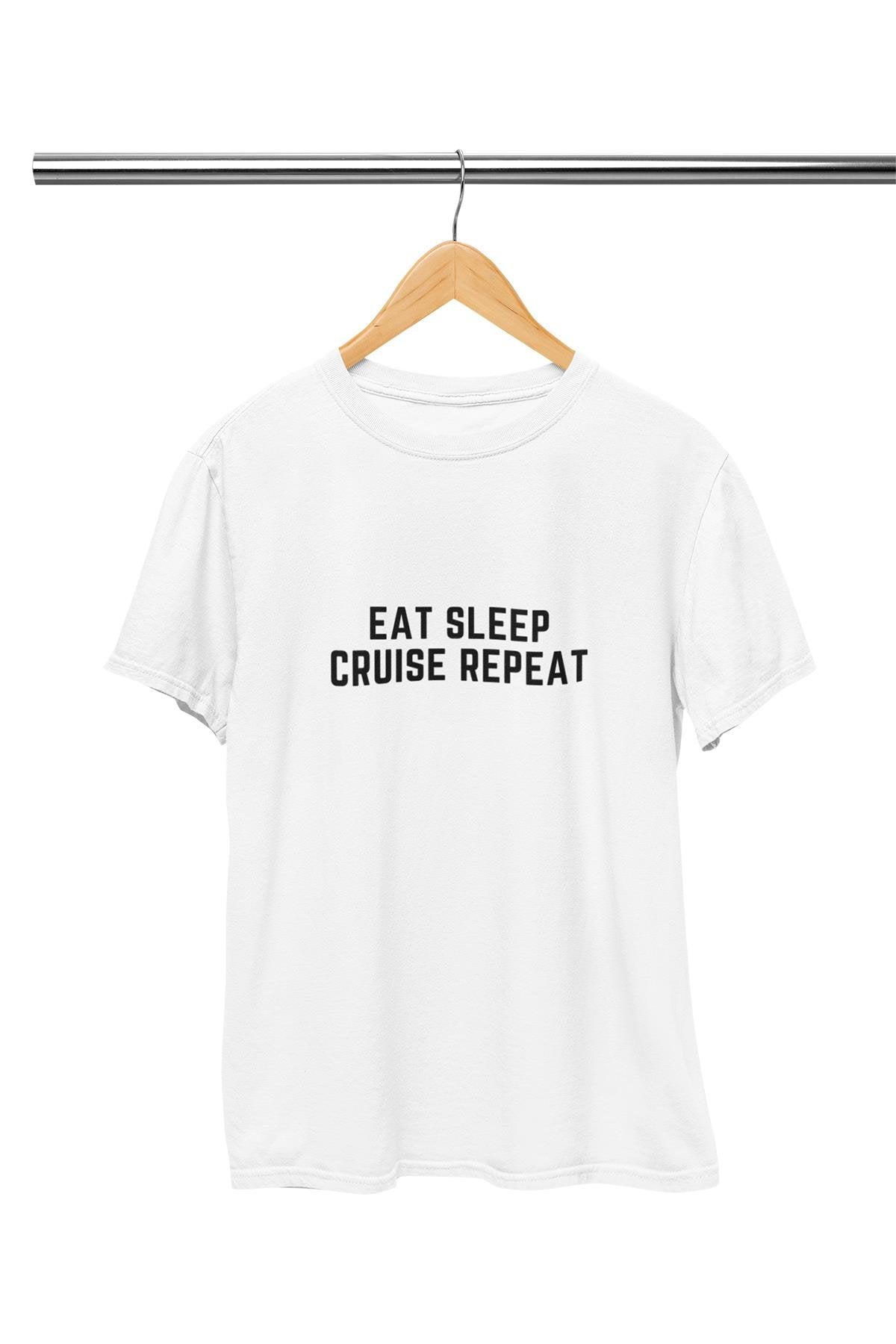 Eat Sleep Cruise Baskılı T Shirt