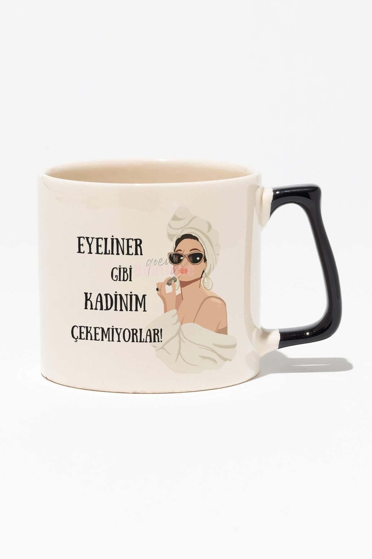 Eyeliner Gibi Kadınım Çekemiyorlar Eğlenceli Hediyelik Baskılı Siyah Kulplu Modern Seramik Kupa