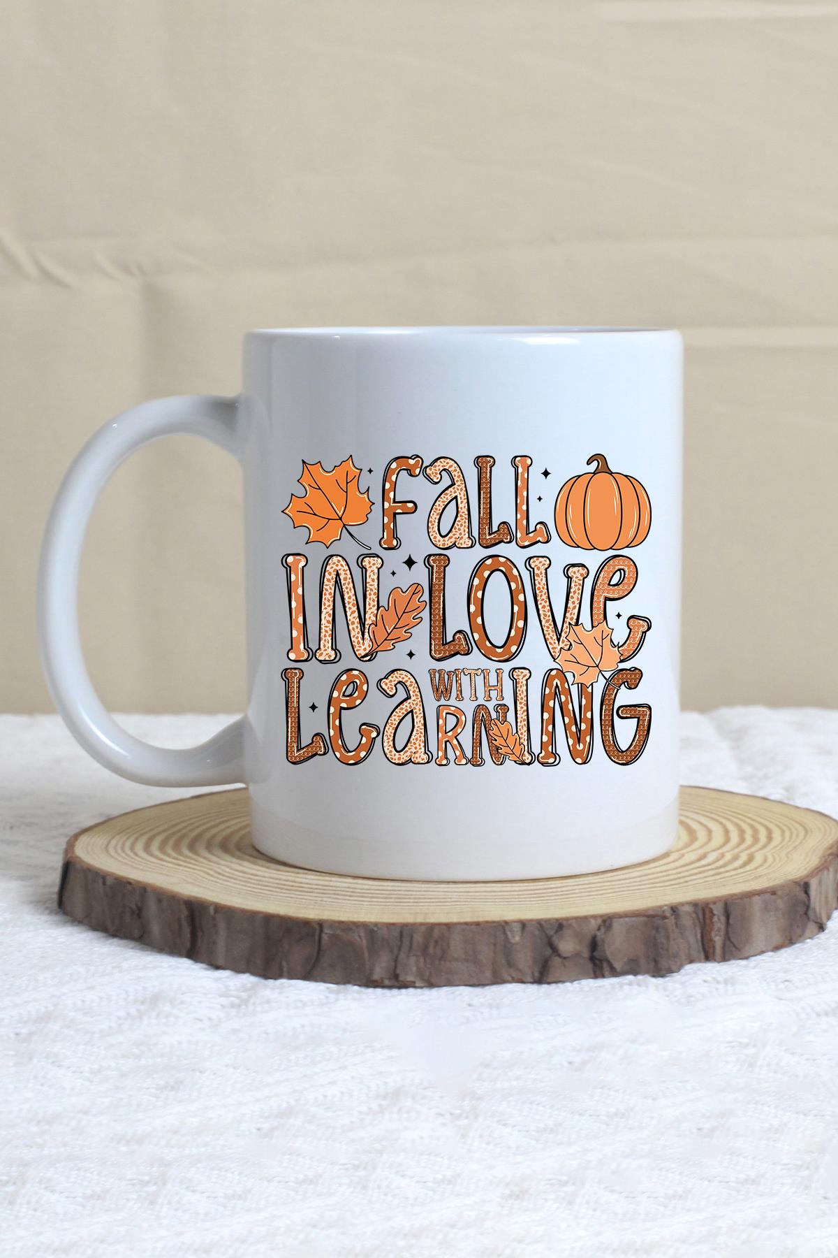 Fall In Love With Learning Baskılı Hediyelik Kupa Bardak