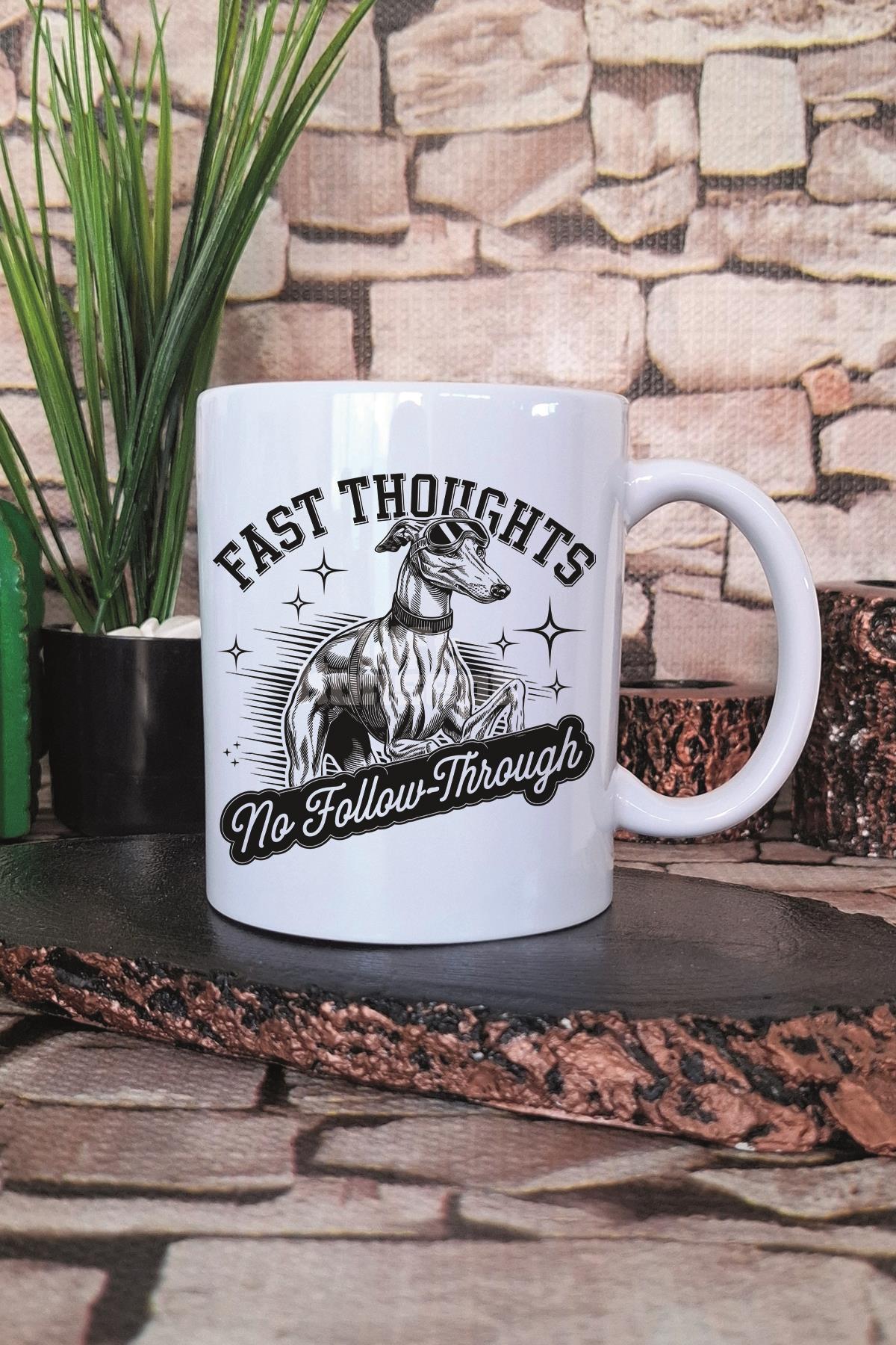 Fast Thoughts Baskılı Komik Köpek Hediyelik Baskılı Çay Kahve Sunum Kupa Bardak