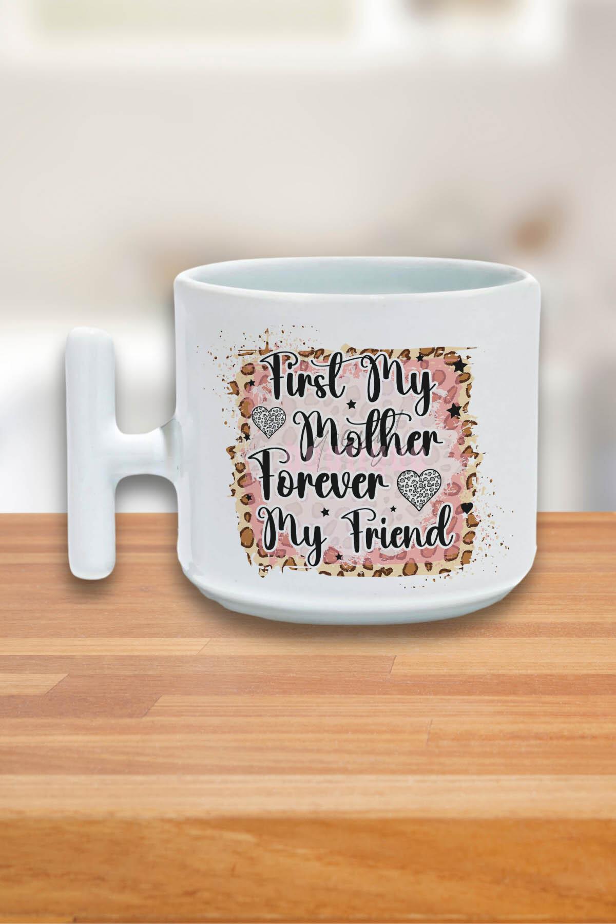First My Mother Forever No:2 Baskılı Anneler Günü Hediyelik T Kulplu Latte Fincanı Kupa Bardak