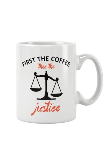 First The Coffee Then The Justice Baskılı Hukukçu-avukat-hakim-savcı Eğlenceli Kupa Bardak