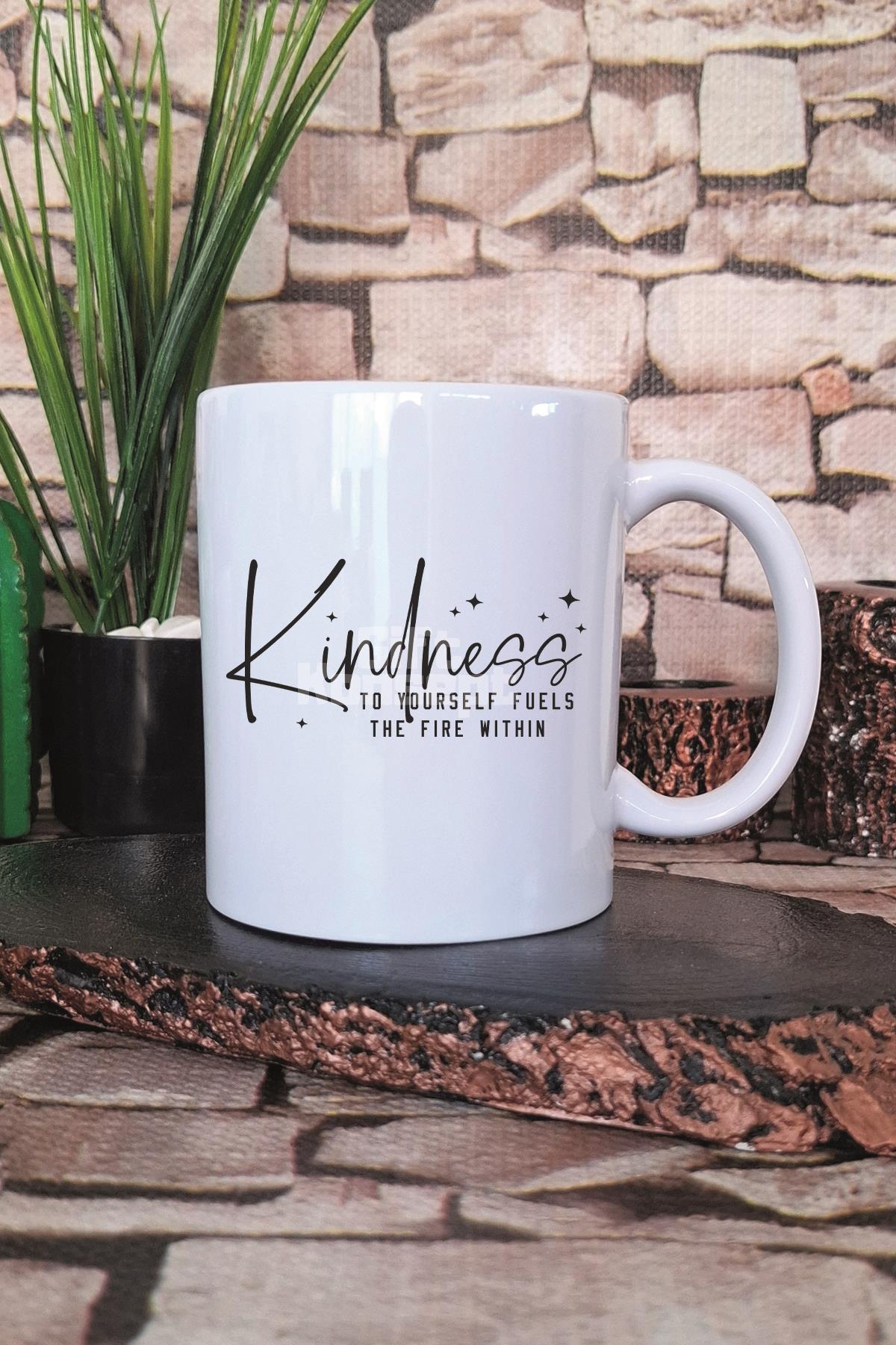 Fuels Kindness To Yourself Yazılı Kendine Şefkat Olumlaması Hediye Baskılı Kupa Bardak