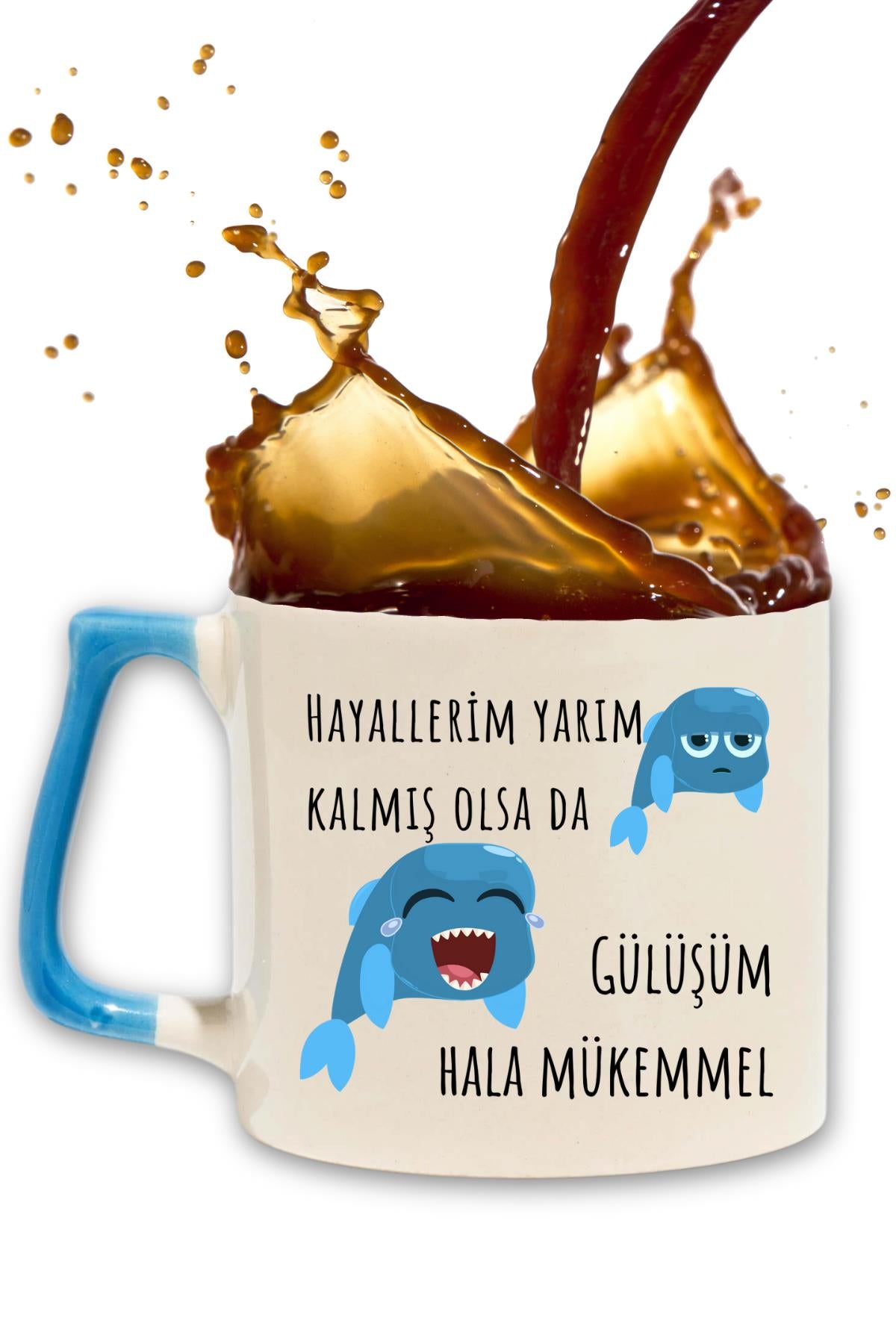 Gülüşüm Hâlâ Mükemmel Baskılı Eğlenceli Hediyelik Mavi Kulplu Kupa Bardak