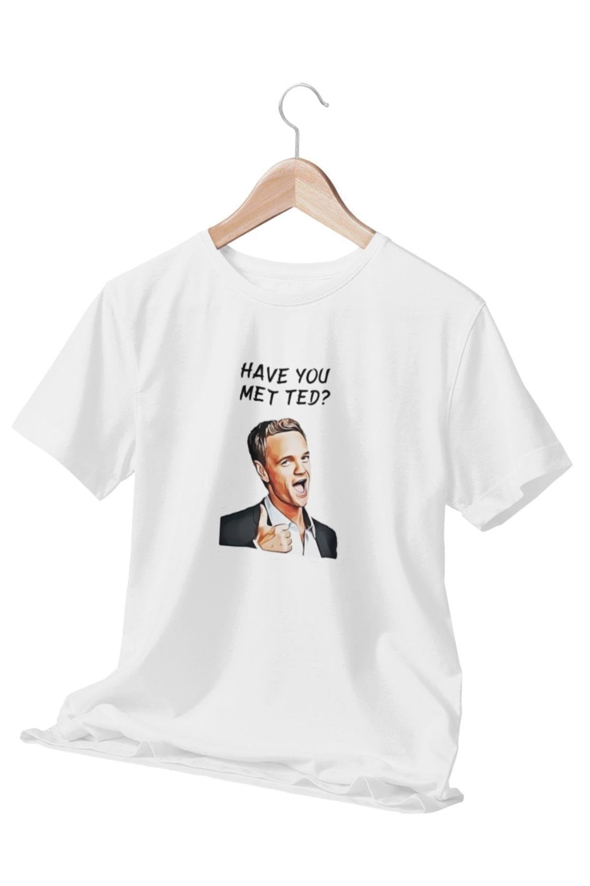 Have You Met Ted HIMYM Barney Stinson Baskılı Eğlenceli Hediyelik Beyaz Unisex T-Shirt
