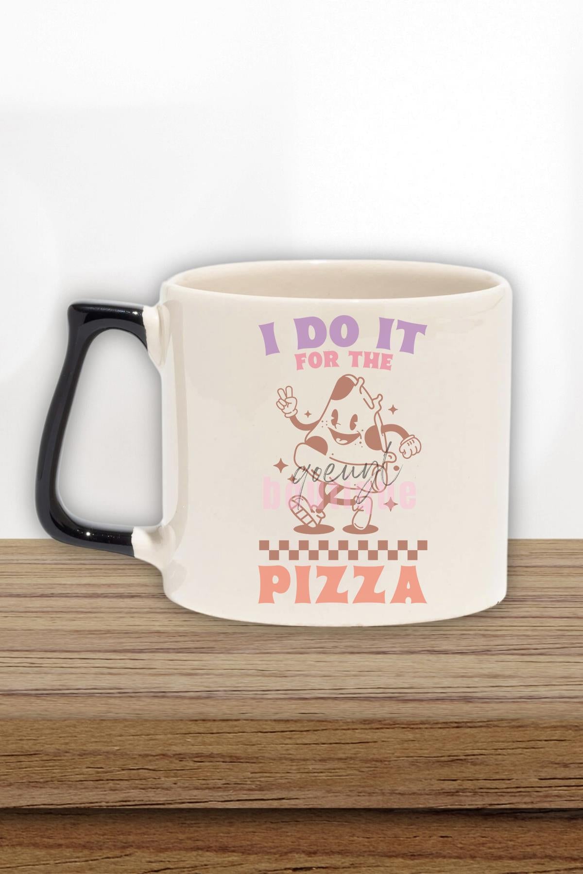 I Do It For The Pizza Yazılı Komik Gym Spor Pizza Aşkı Hediyelik Kulplu Kupa Bardak