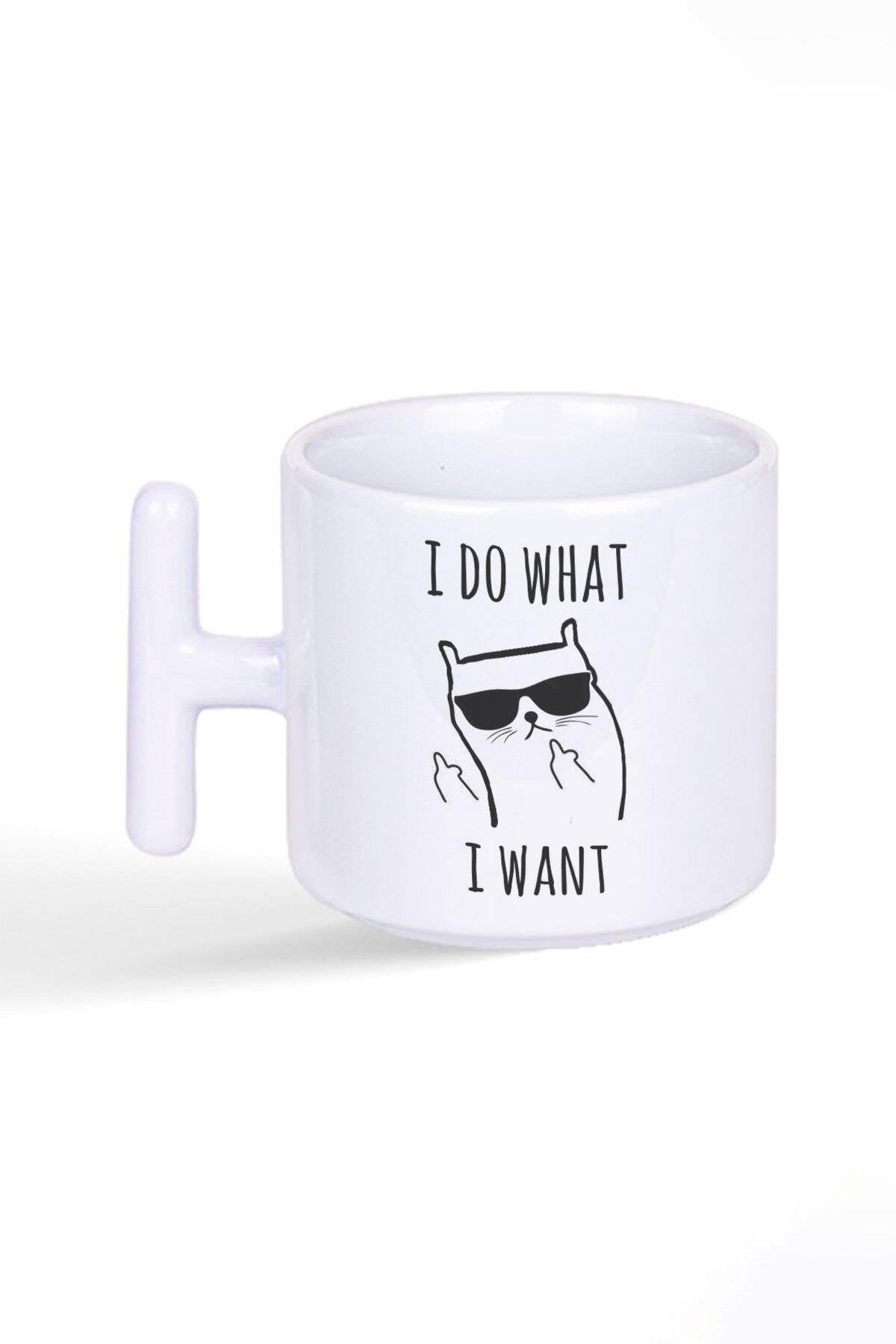 I Do What I Want Baskılı Latte Fincanı T Kulplu Kupa Bardak