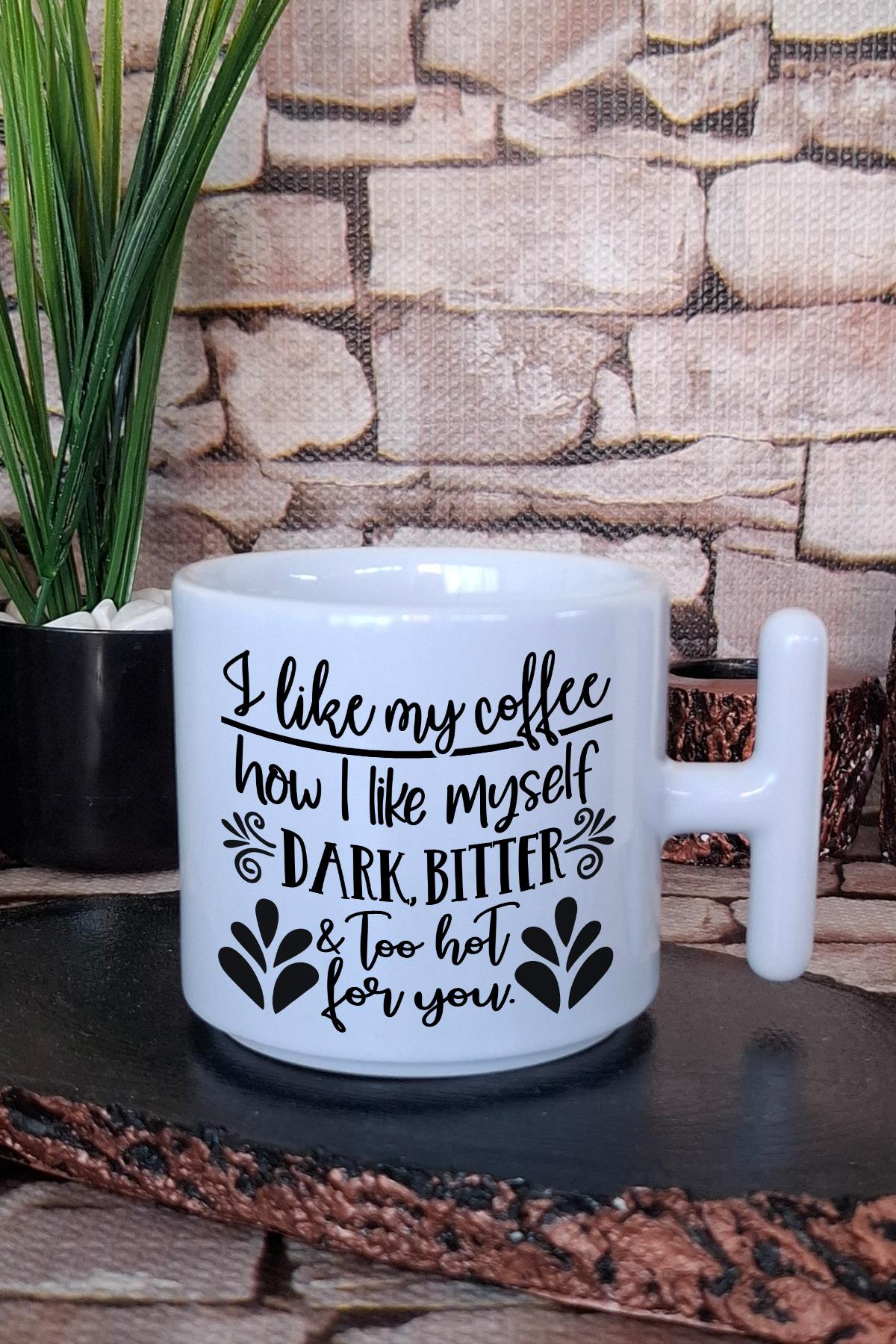 I like my coffee how I like myself Komik Hediyelik Baskılı T Kulplu Latte Fincanı Kupa Bardak