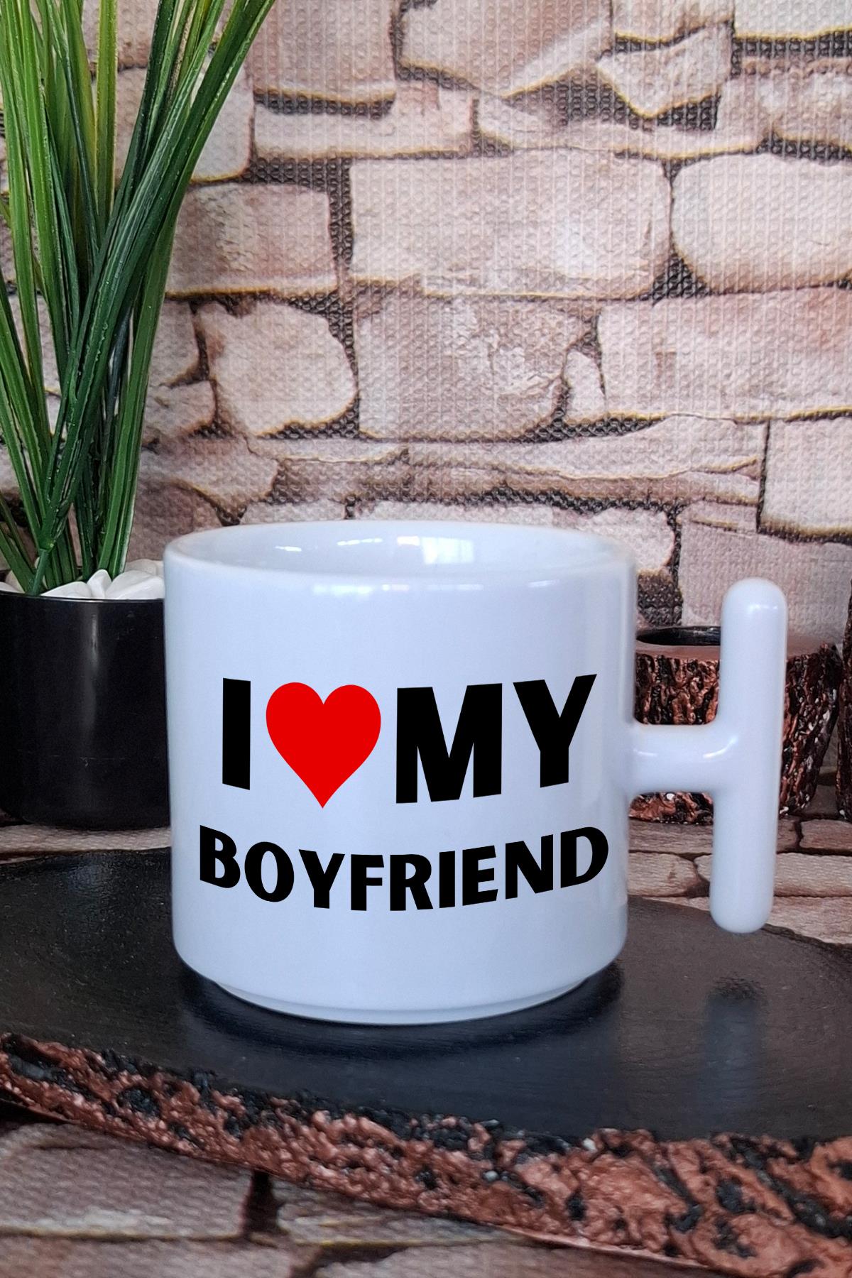 I Love My Boyfriend Erkek Arkadaş Sevgili Hediyelik BaskılıT Kulplu Latte Fincanı Kupa Bardak