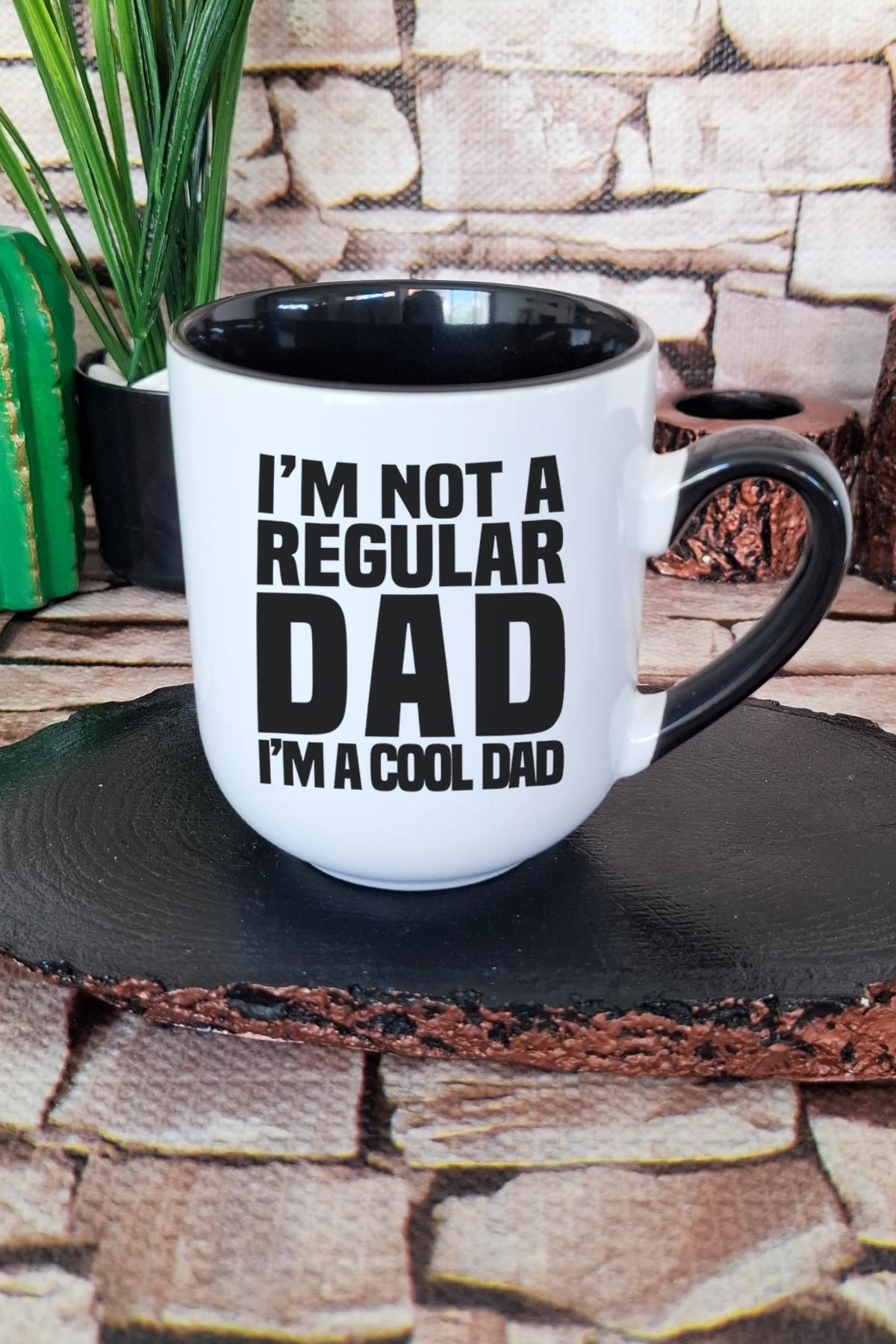 I 'm Not A Regular Dad I'm A Cool Dad Baskılı İçi ve Kulpu Siyah Renkli Premium Kupa Bardak