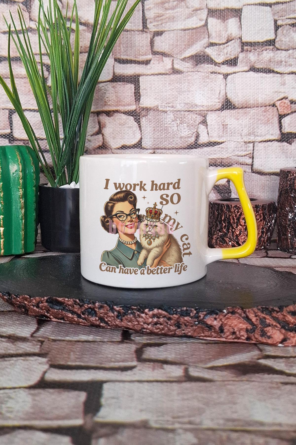 I Work Hard So My Cat Can Have A Better Life Temalı Kedi Hediyelik Kulplu Kupa Bardak