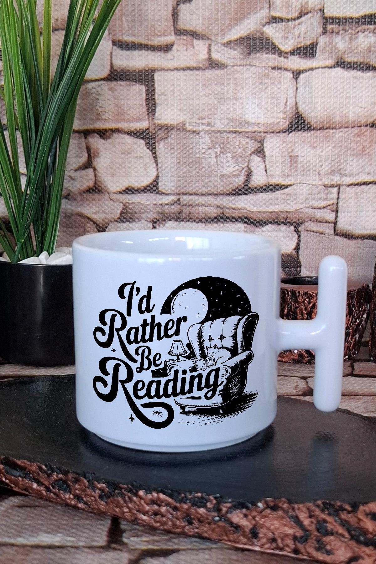 I'd Rather Be Reading Temalı Kitap Okuma Tercihi Hediyelik T Kulplu Latte Fincanı Kupa Bardak