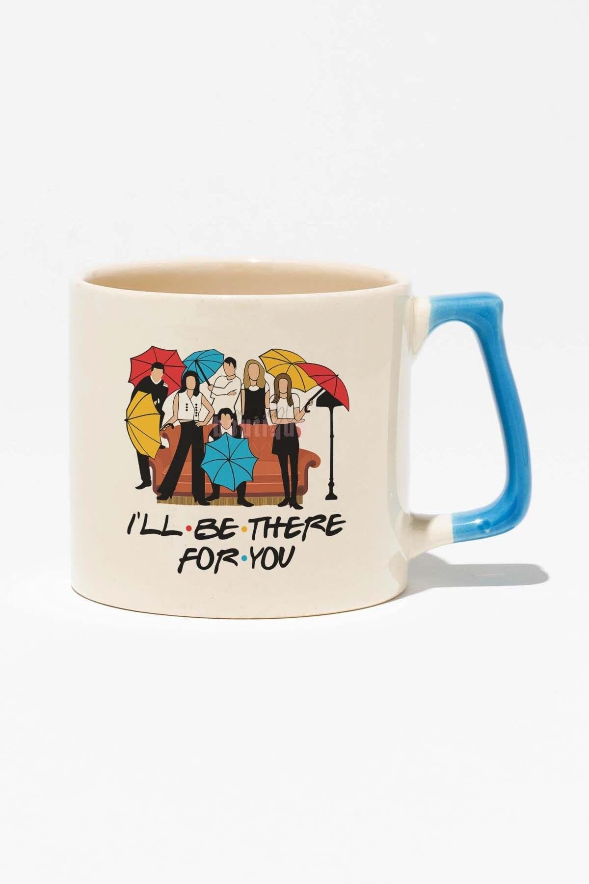 I'll Be There For You Friends Baskılı Mavi Kulplu Modern Seramik Kupa