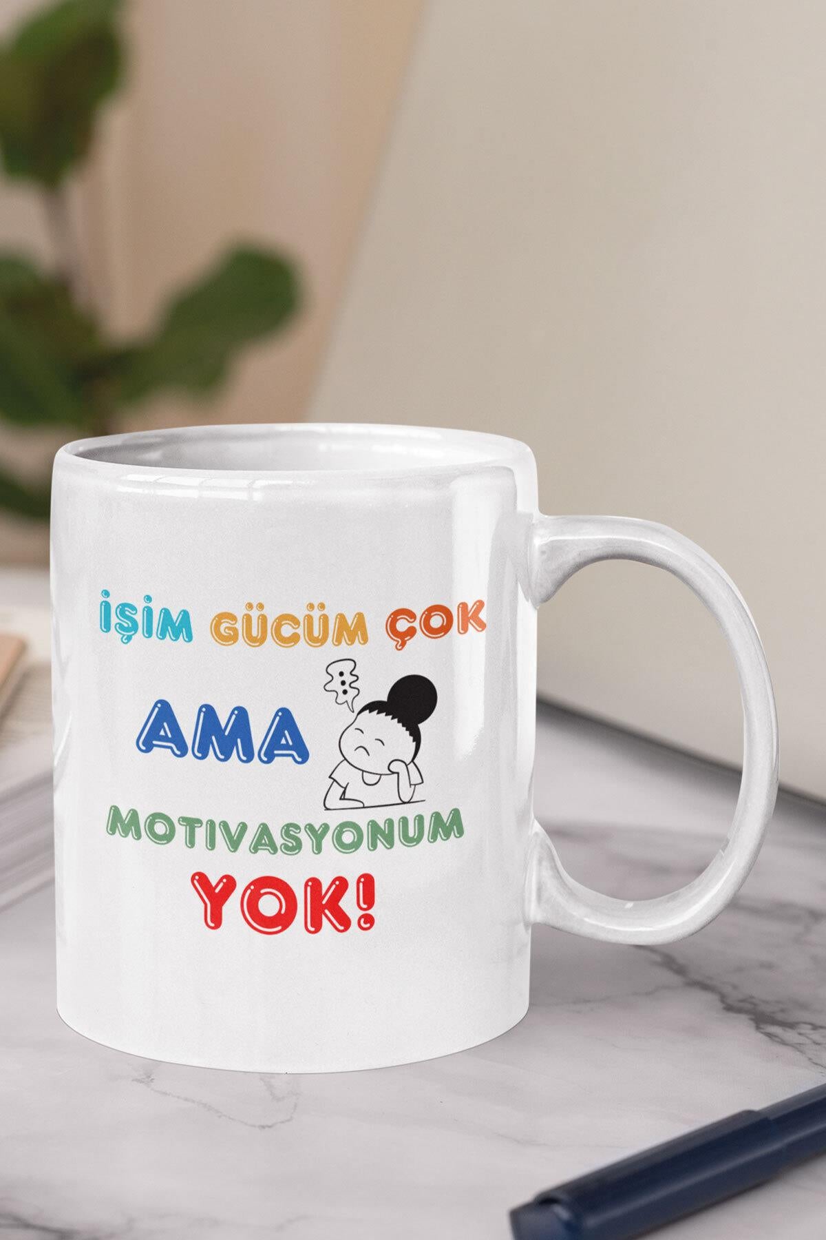 İşim Gücüm Çok Ama Motivasyonum Yok Baskılı Komik Hediyelik Eğlenceli Kupa Bardak