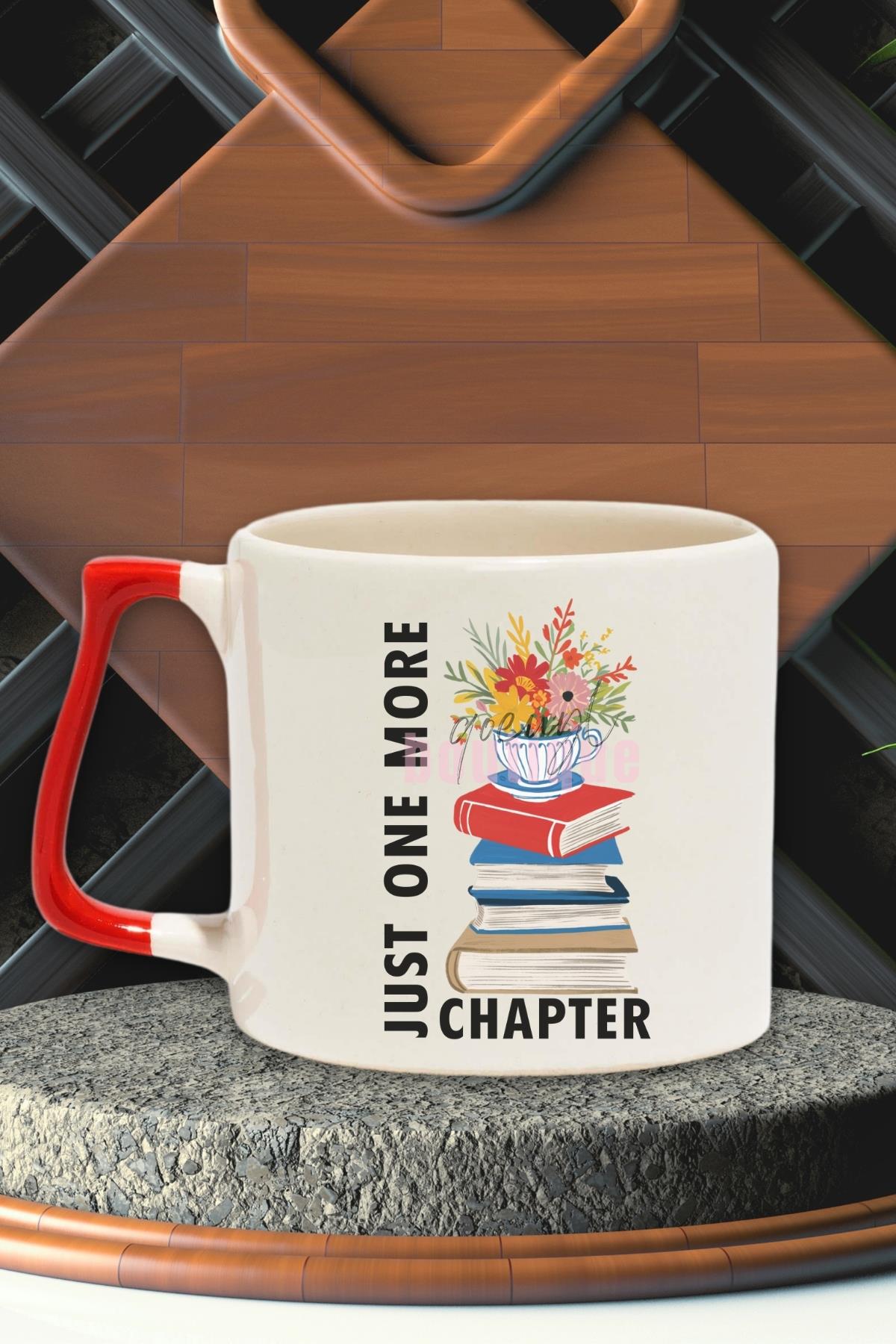 Just One More Chapter Baskılı Kitap Bağımlılığı Hediyelik Kulplu Kupa Bardak