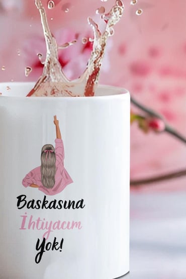 Kimseye İhtiyacım Yok Baskılı Hediyelik Motivasyon Kupa Bardak