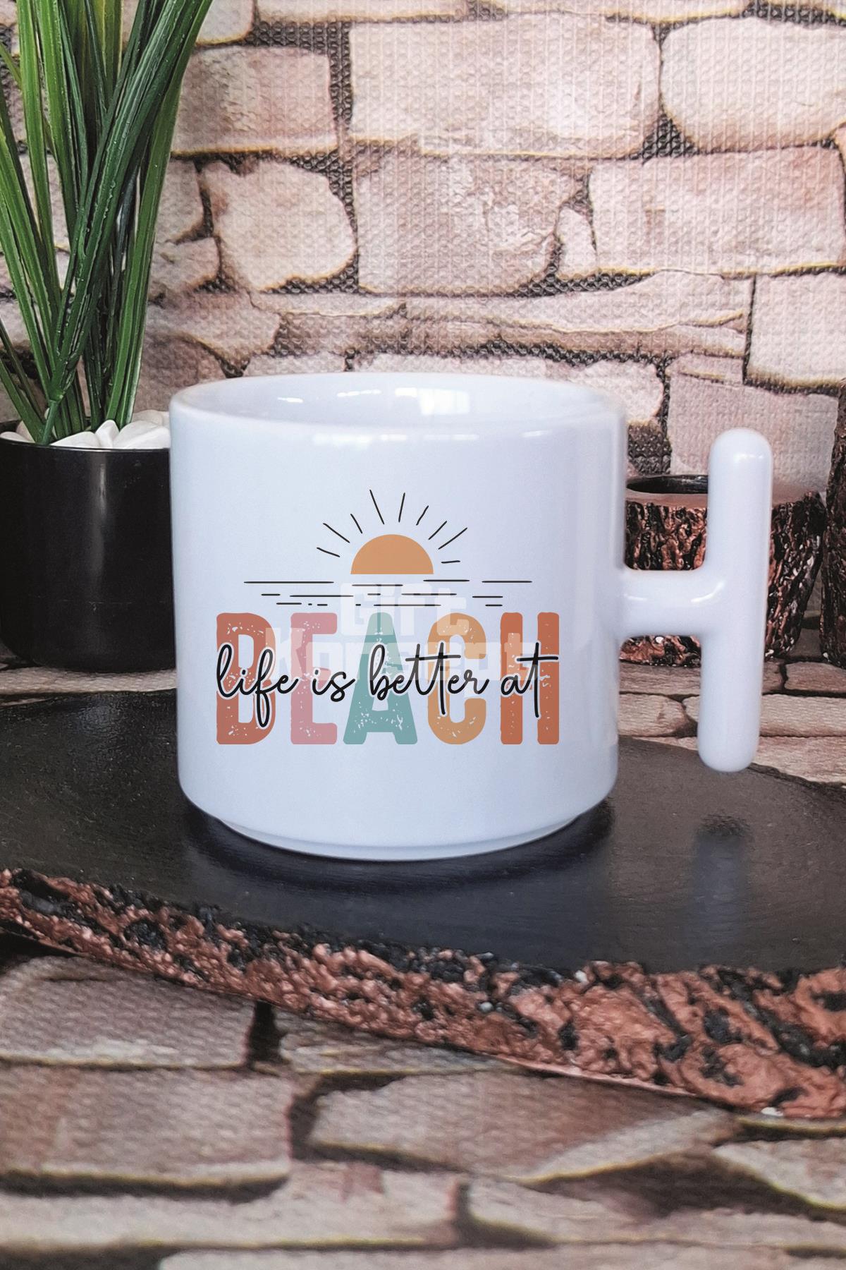 Life İs Better At Beach Baskılı T Kulplu Latte Fincanı Kupa Bardak