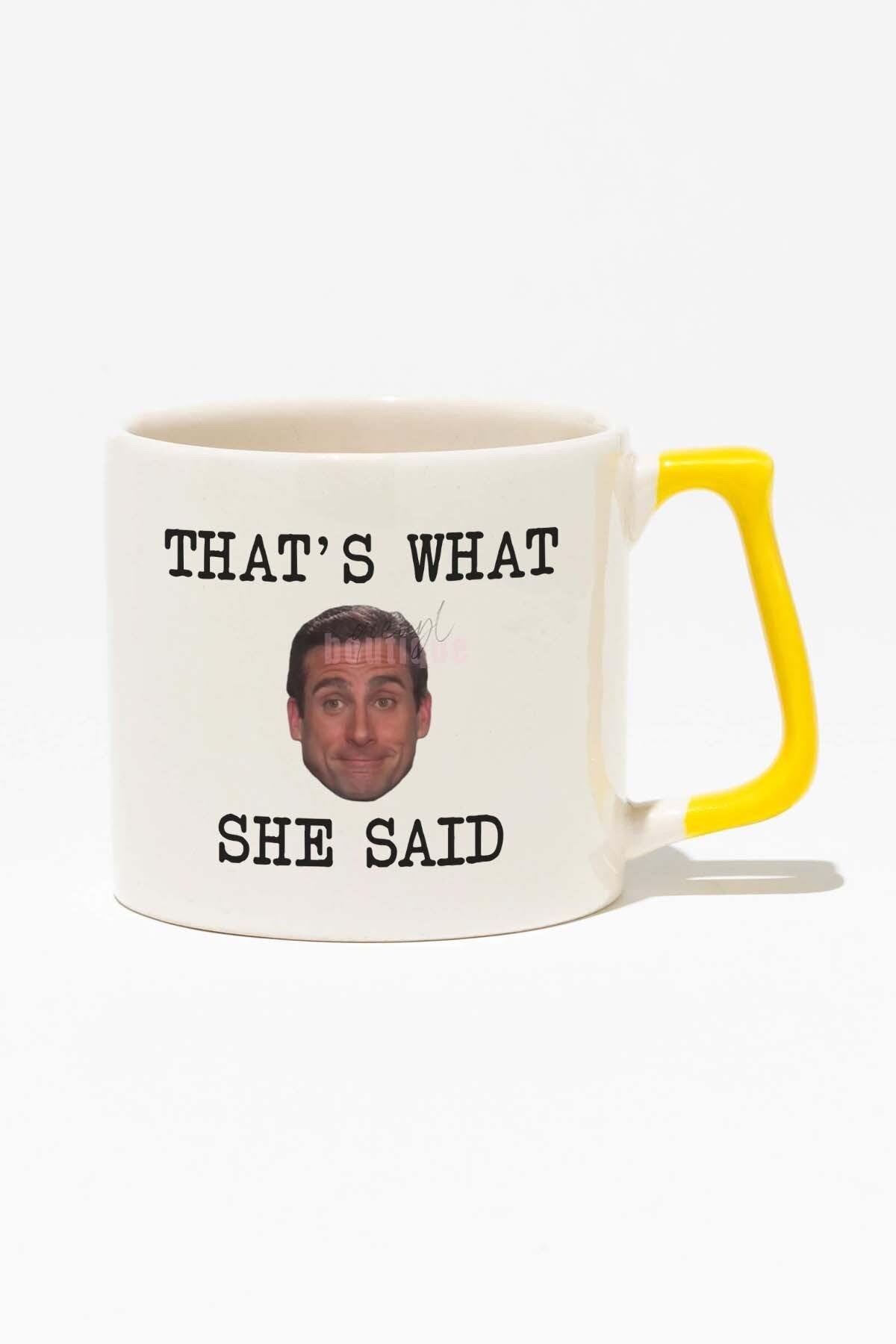 Michael Scott The Office That's What She Said Baskılı Sarı Kulplu Modern Seramik Kupa