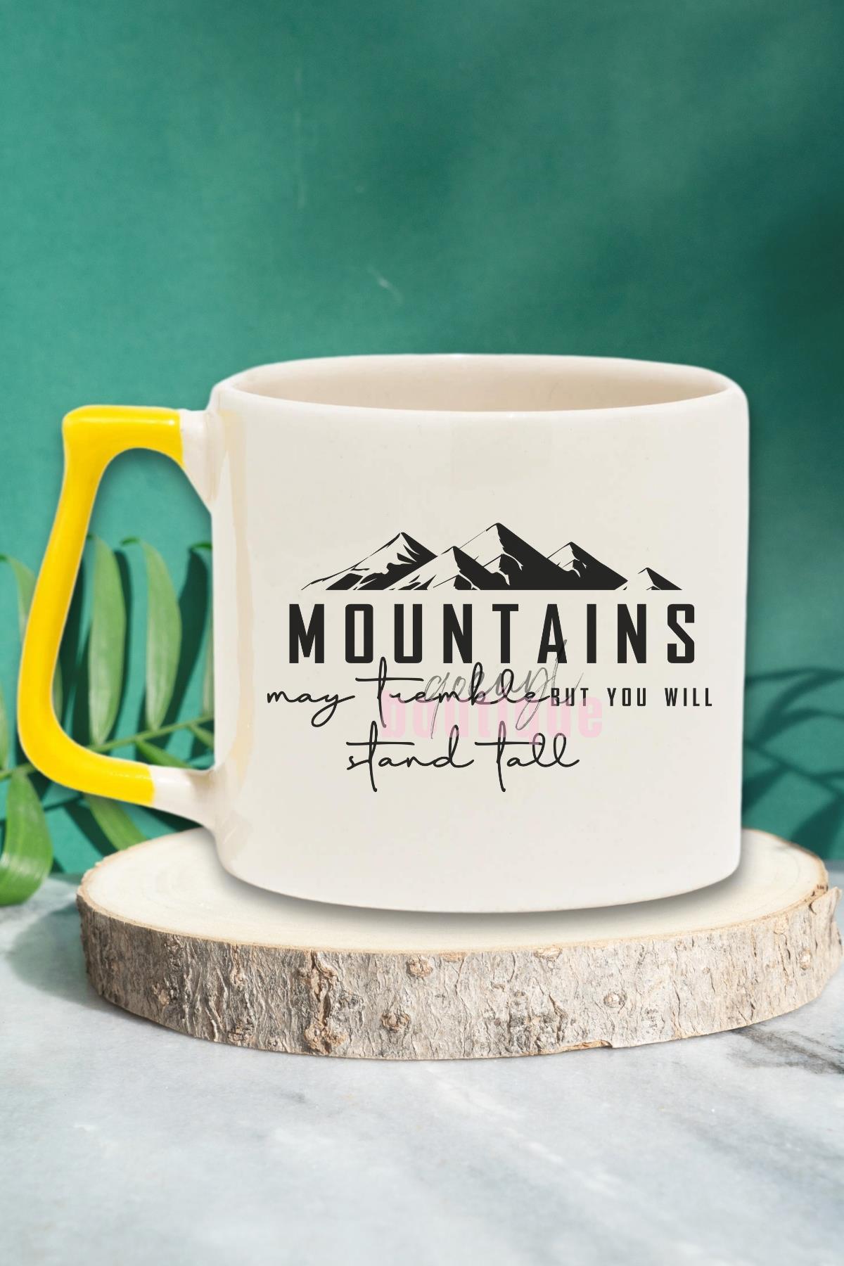 Mountains May Tremble Yazılı Güç Manifest Sözü Hediyelik Kulplu Kupa Bardak