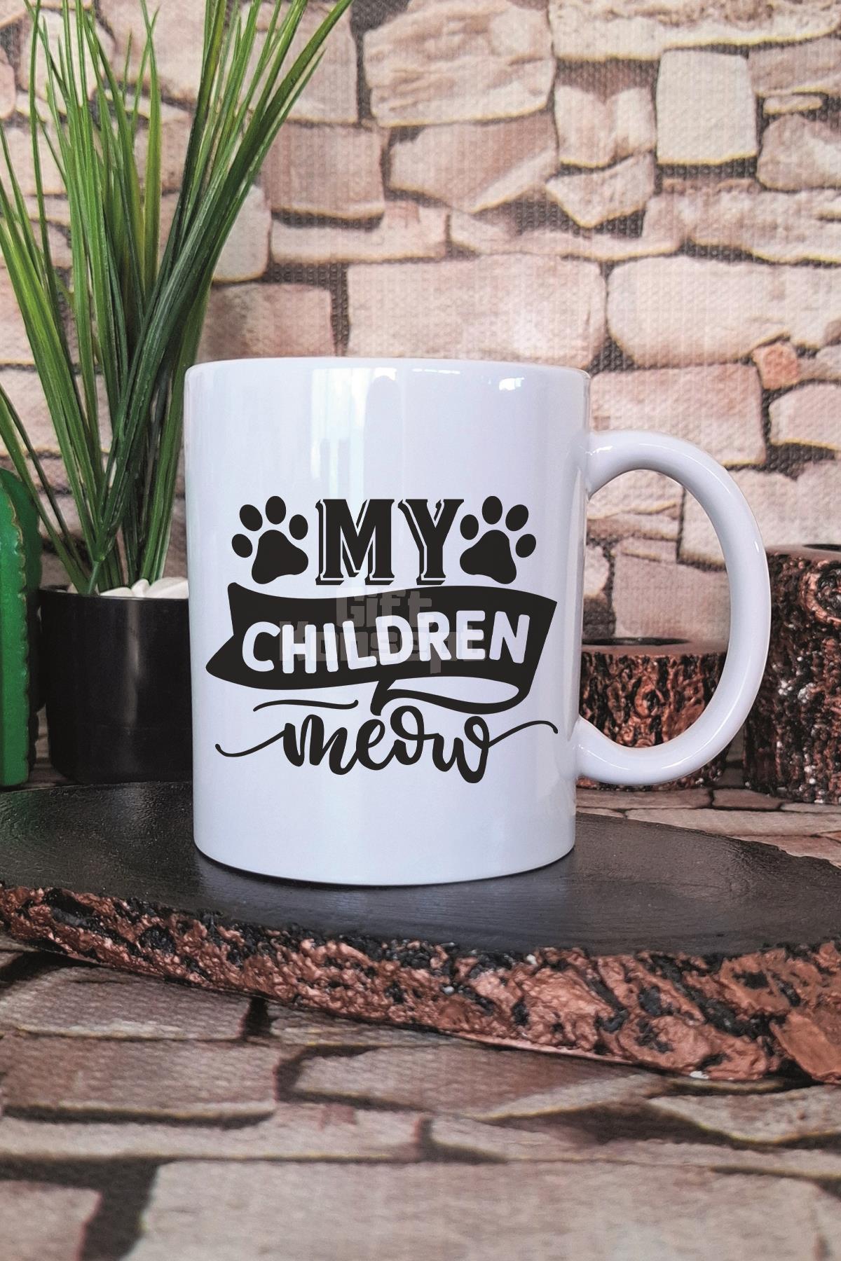 My Children Meow Yazılı Komik Kedi Sahibi Hediyelik Baskılı Çay Kahve Sunum Kupa Bardak