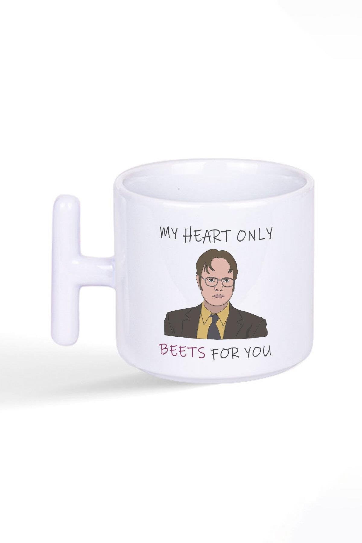My Heart Only Beets For You Dwight The Office Baskılı Latte Fincanı T Kulplu Kupa Bardak