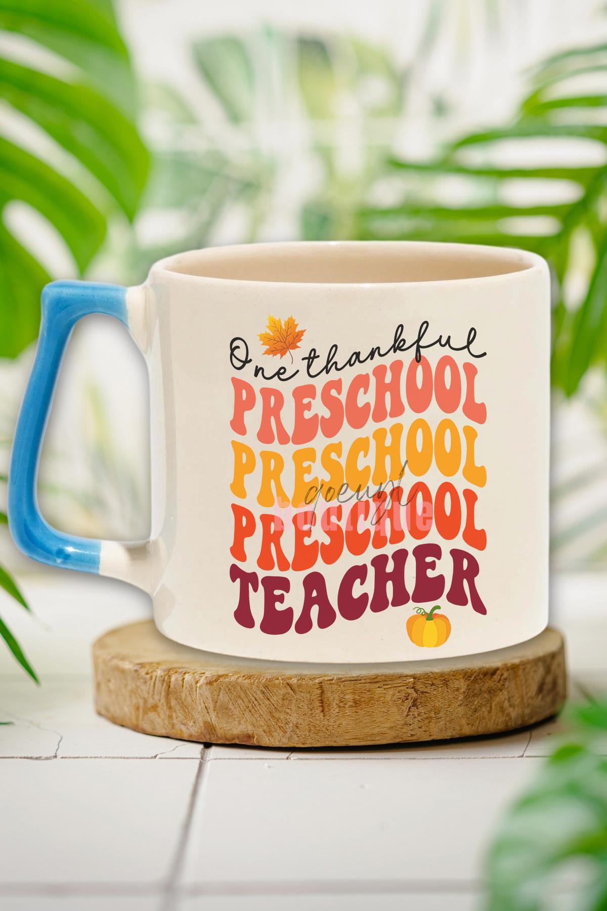 One Thankful Preschool Teacher Baskılı Okul Öncesi Hediyelik Kulplu Kupa Bardak