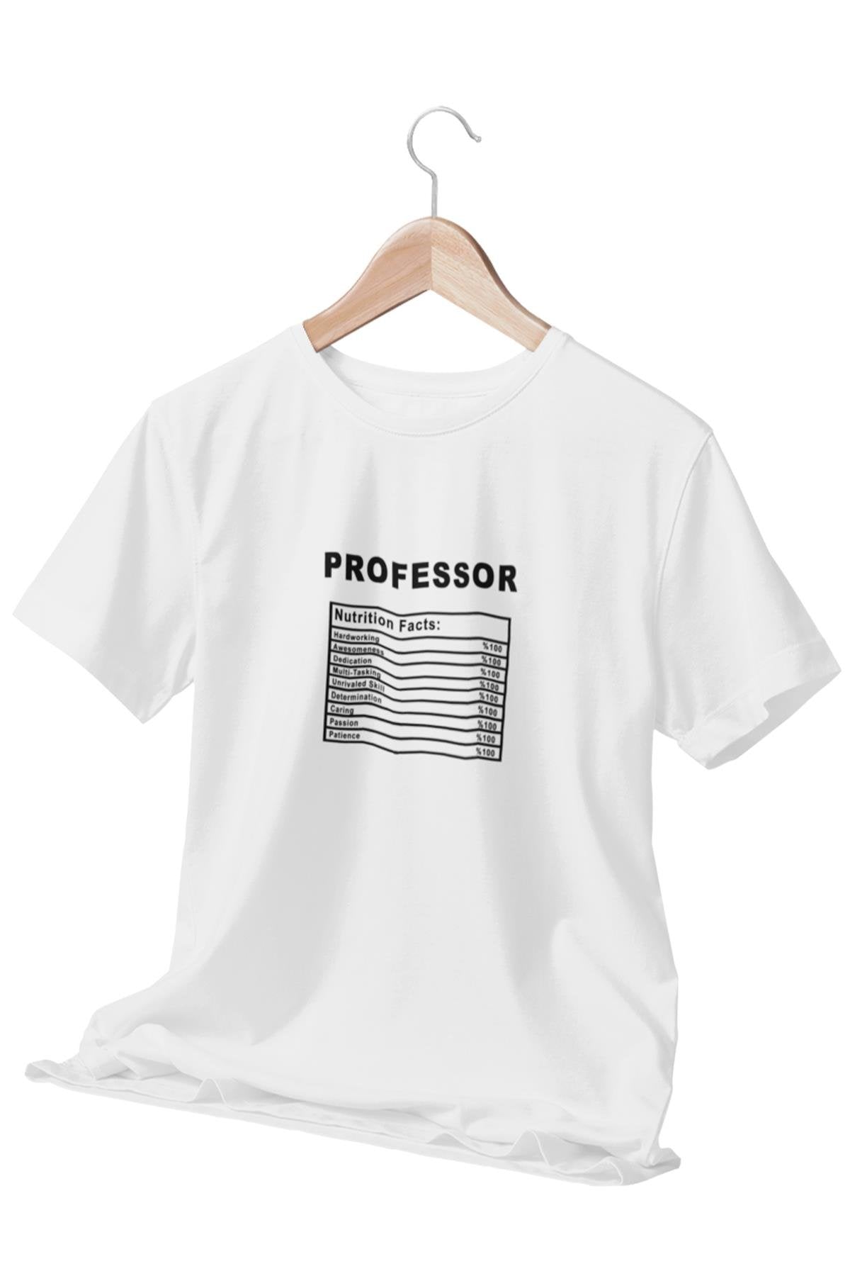 Professor Nutrition Facts Baskılı Akademisyen Doğum Günü Özel Gün Hediyelik Beyaz Unisex T-Shirt