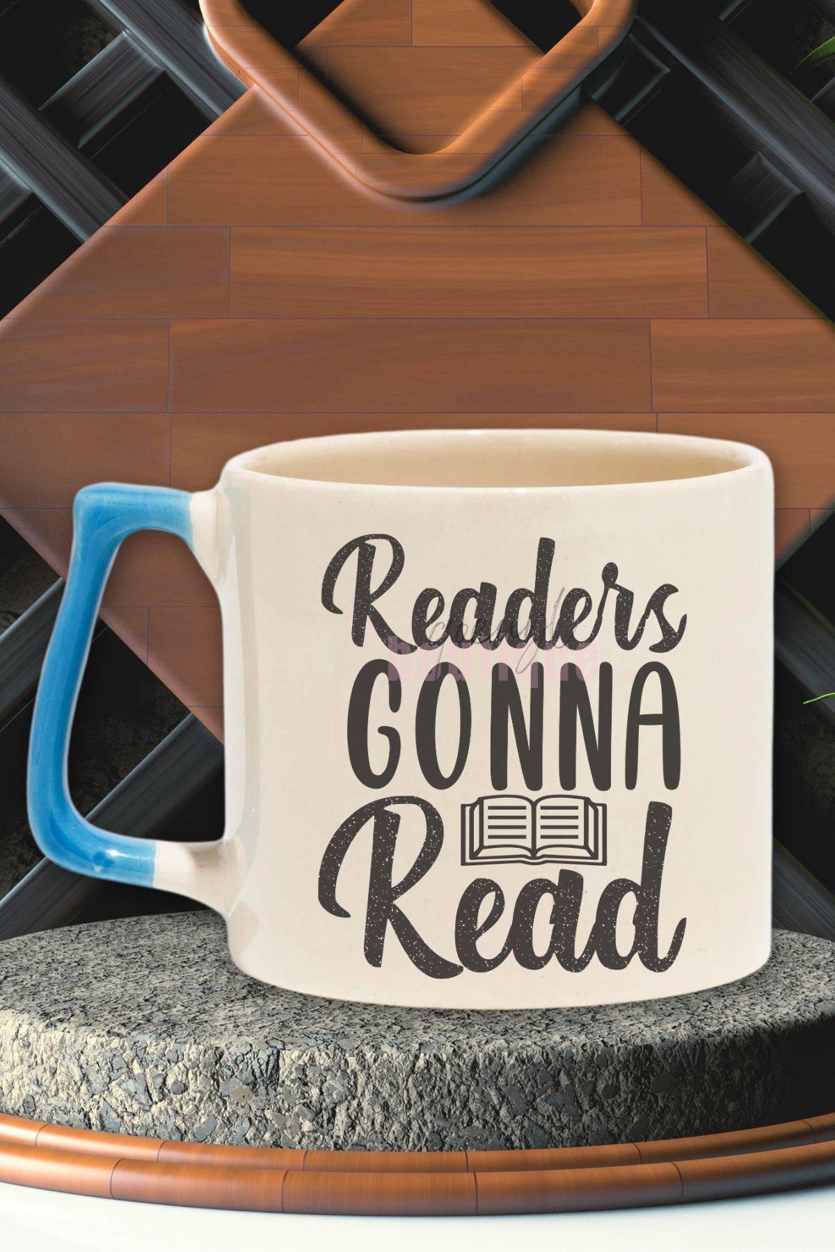 Readers Gonna Read Yazılı Kitap Okuma Sloganı Hediyelik Mavi Kulplu Kupa Bardak