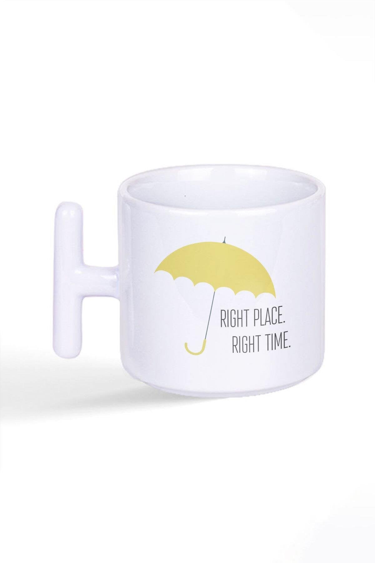 Right Place Right Time Sarı Şemsiye How I Met Your Mother Latte Fincanı T Kulplu Kupa Bardak
