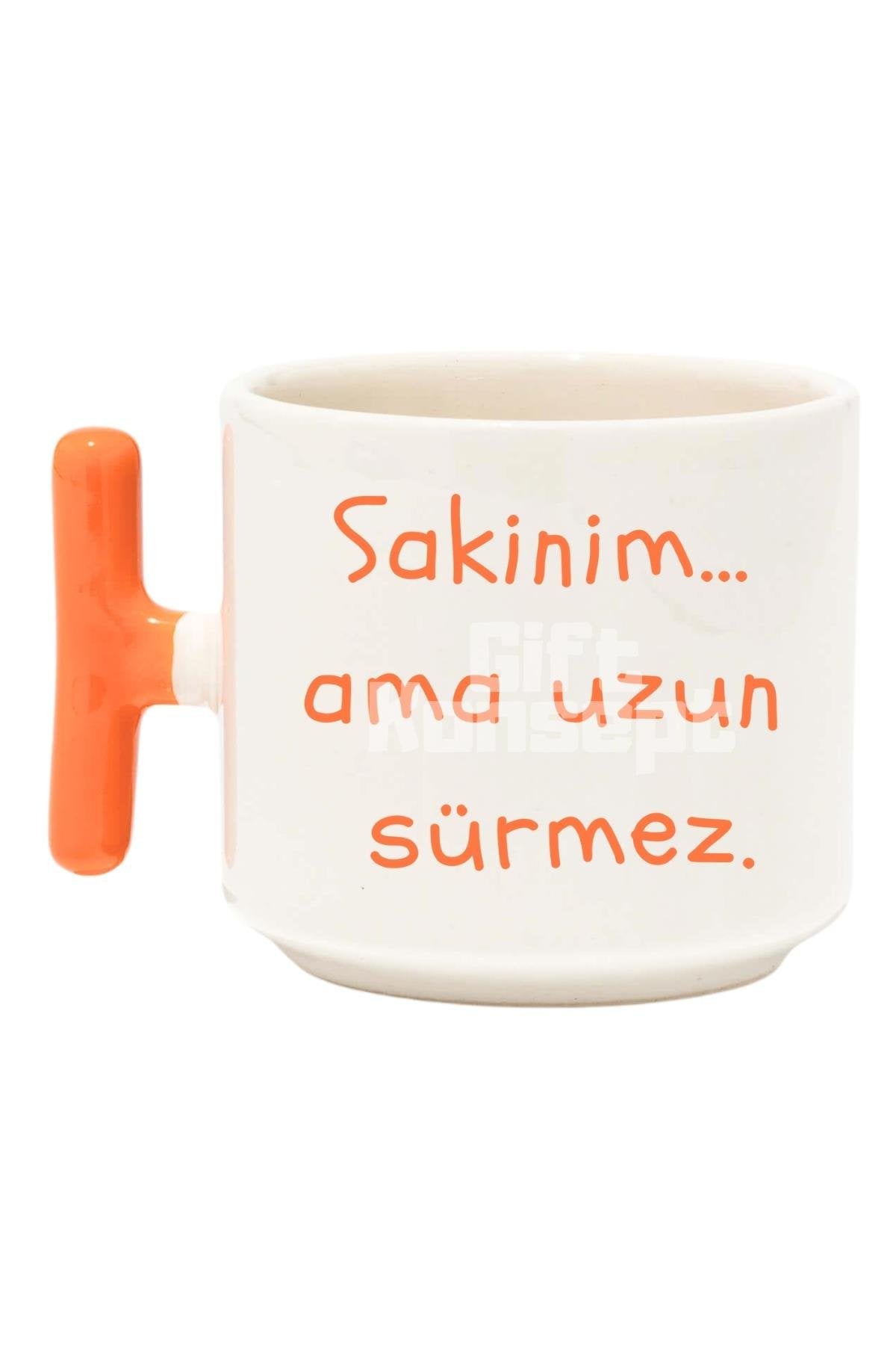 Sakinim Ama Uzun Sürmez Baskılı Komik Turuncu T Kulp Latte Fincanı Kupa Bardak
