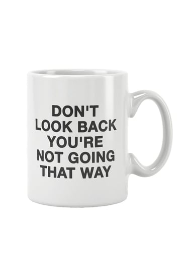 Sarkastik Eğlenceli Don't Look Back You Are Not Going That Way Baskılı Kupa Bardak