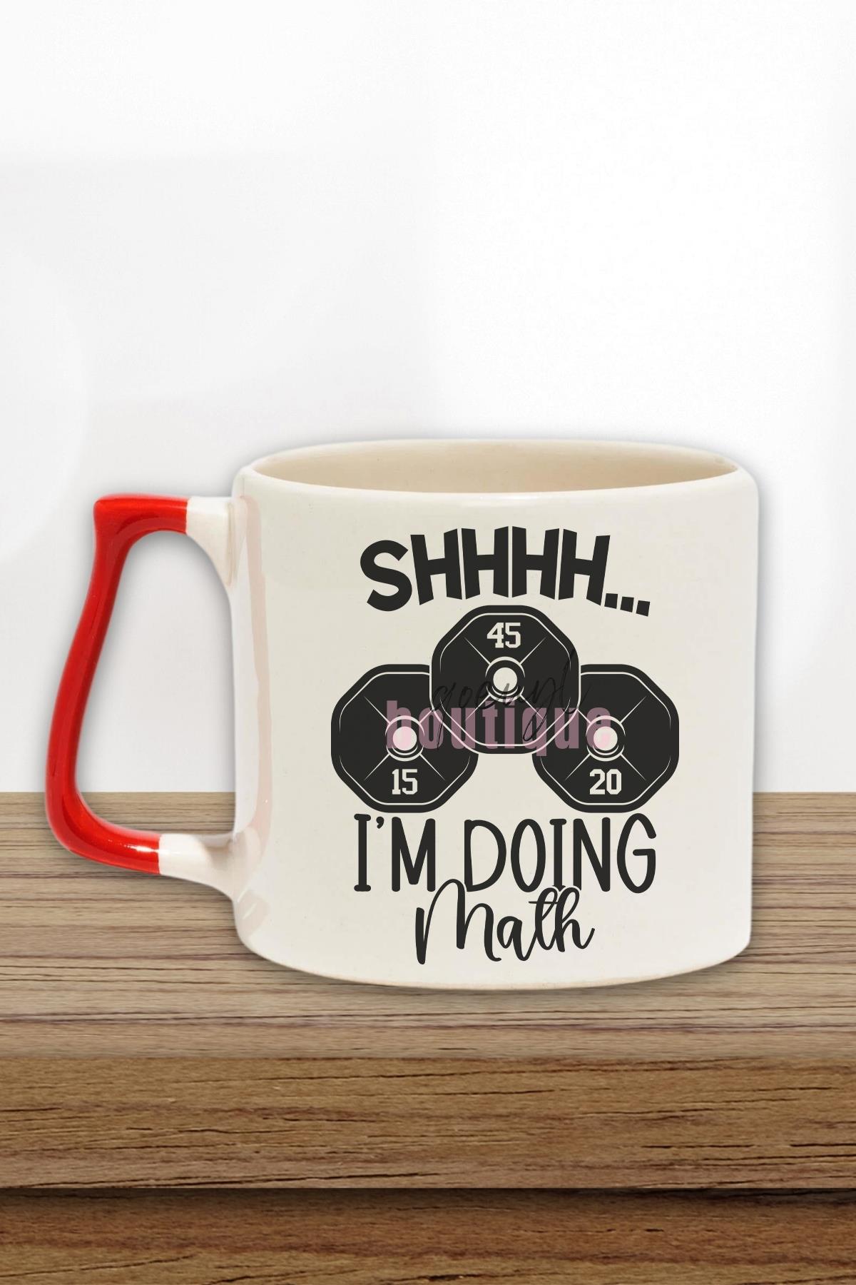 Shh I'm Doing Math Baskılı Komik Gym Spor Rep Sayma Esprisi Hediyelik Kulplu Kupa Bardak