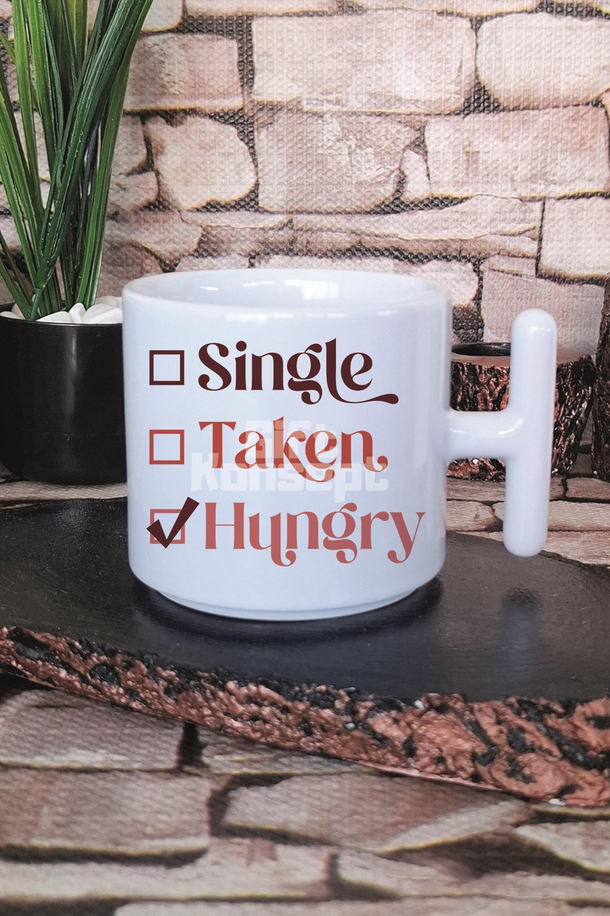 Single Taken Hungry Baskılı T Kulplu Latte Fincanı Kupa Bardak