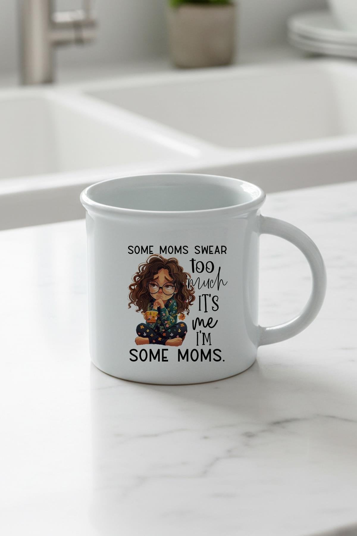 Some Moms Swear Too Much Baskılı Enamel Görünümlü Seramik Vintage Kupa Bardak