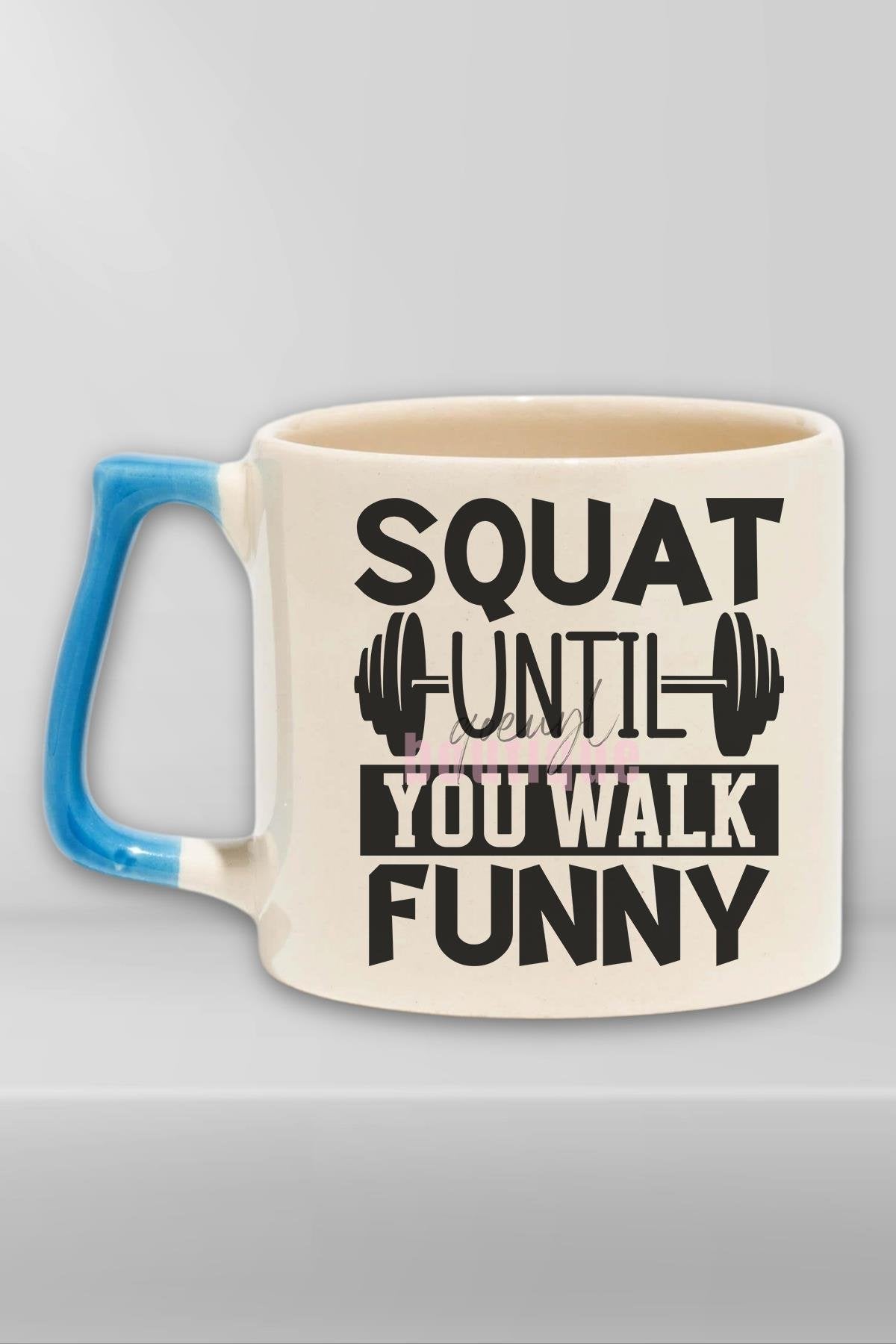 Squat Until You Walk Yazılı Gym Spor Squat Motivasyonu Hediyelik Kulplu Kupa Bardak