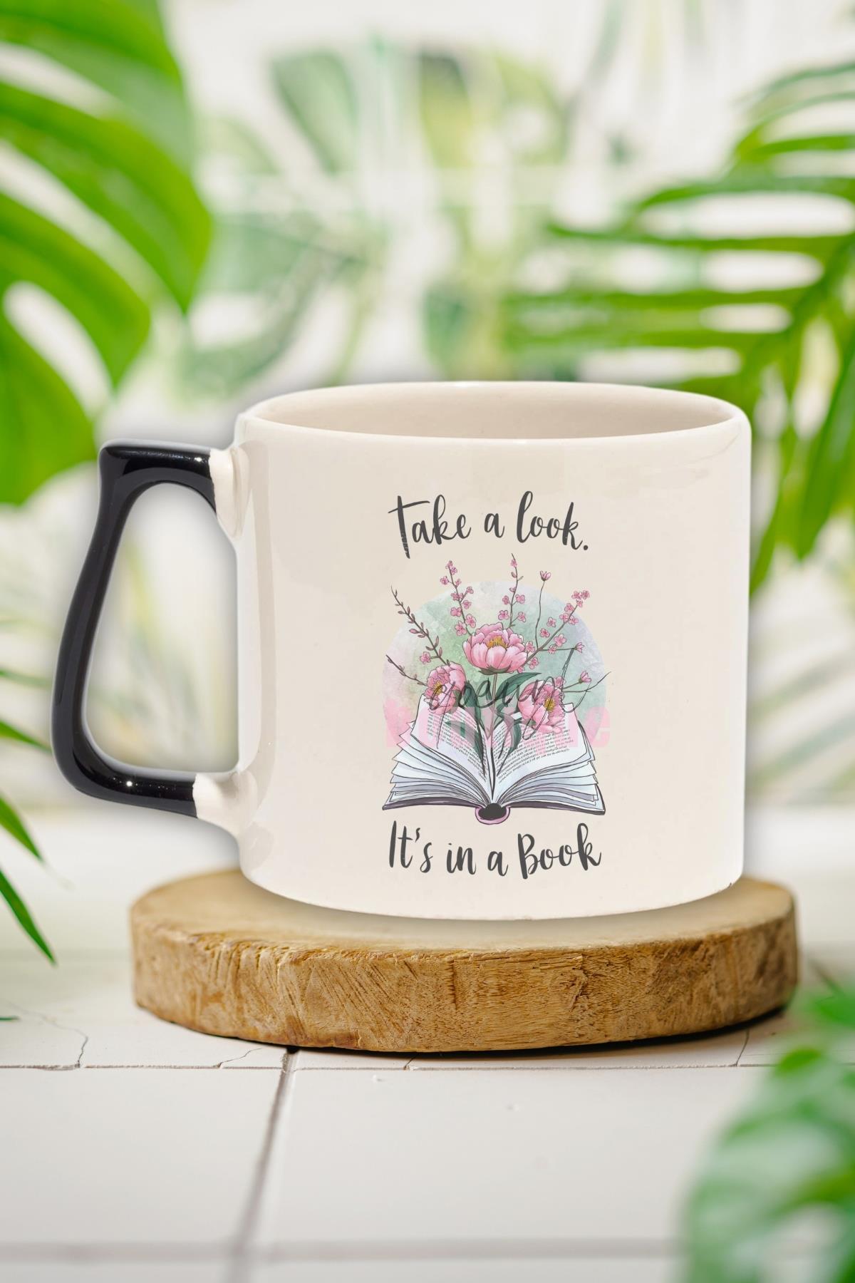 Take A Look Its In A Book Yazılı Kitap Referansı Hediyelik Kulplu Kupa Bardak