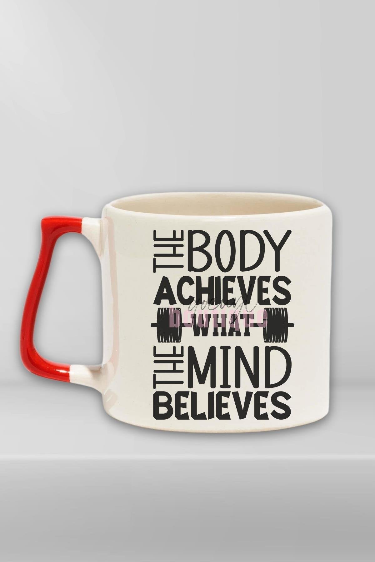 The Body Achieves What The Mind Yazılı Gym Spor Zihin Gücü Hediyelik Kulplu Kupa Bardak