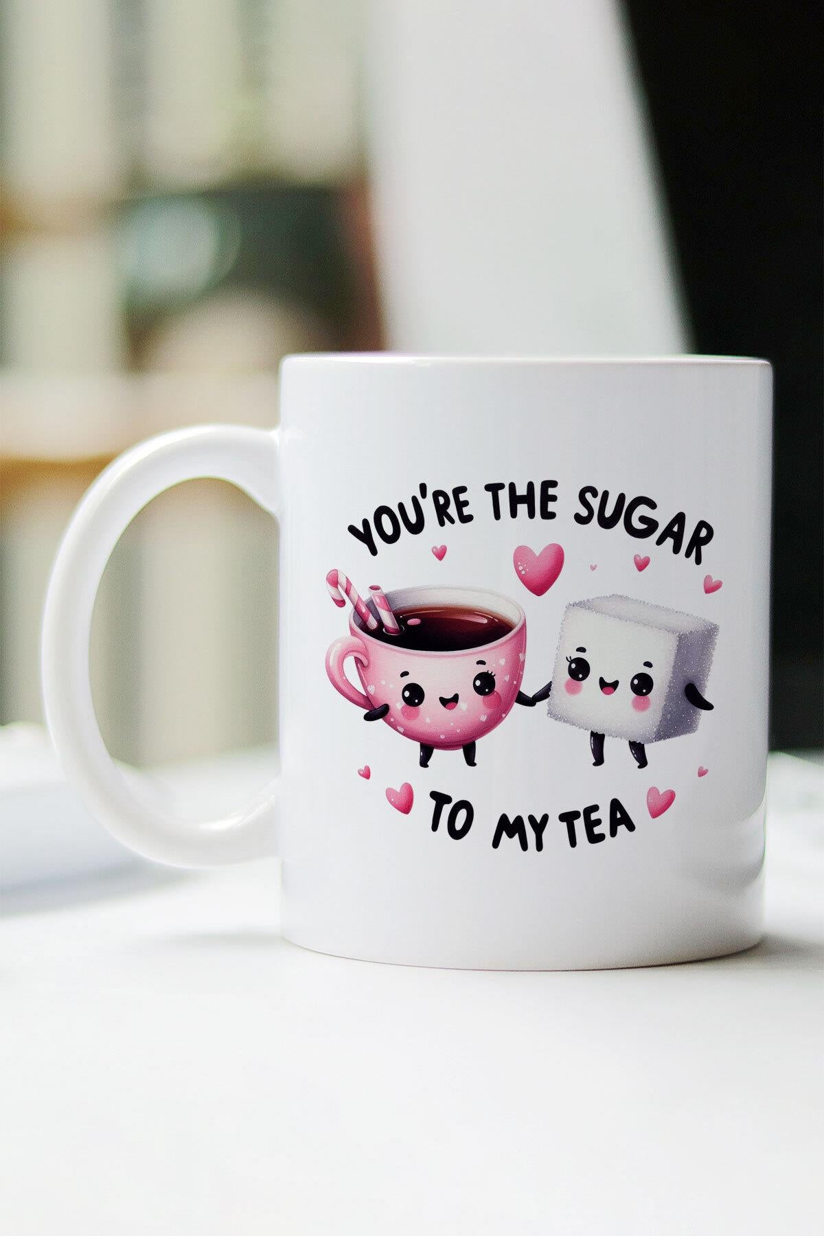 You're The Sugar To My Tea Sevgiliye Hediye Komik Baskılı Sevgili Kupa Bardak