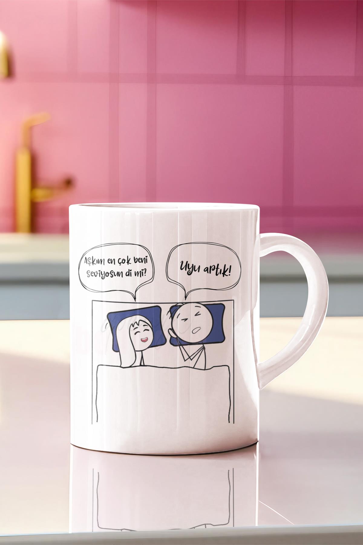 2025 Aşkım Uyu Artık Serisi Komik Yazı Baskılı Eş,Karı-Koca, Sevgili Hediyelik Eğlenceli Kupa Bardak