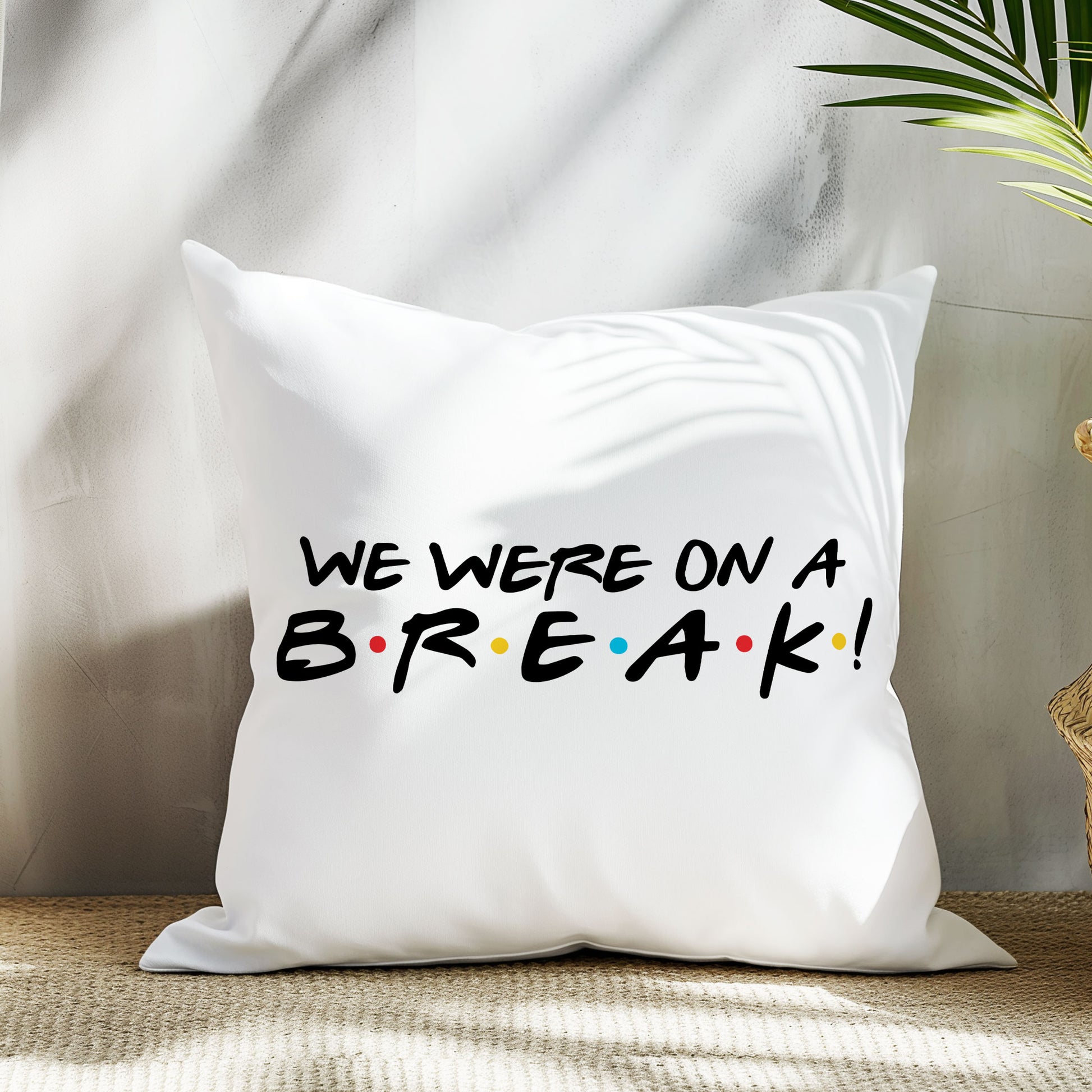 we-were-on-a-break-baskili-friends-hediyelik-elyaf-dolgulu-dekoratif-yastik