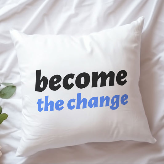 become-the-change-baskili-motivasyon-hediyelik-elyaf-dolgulu-dekoratif-yastik